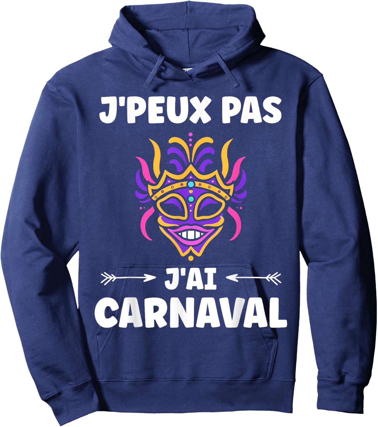 Fancy Dress Carnival Humour J'peux pas j'ai Carnival , Black, S Hoodie - Hoodie | Navy
