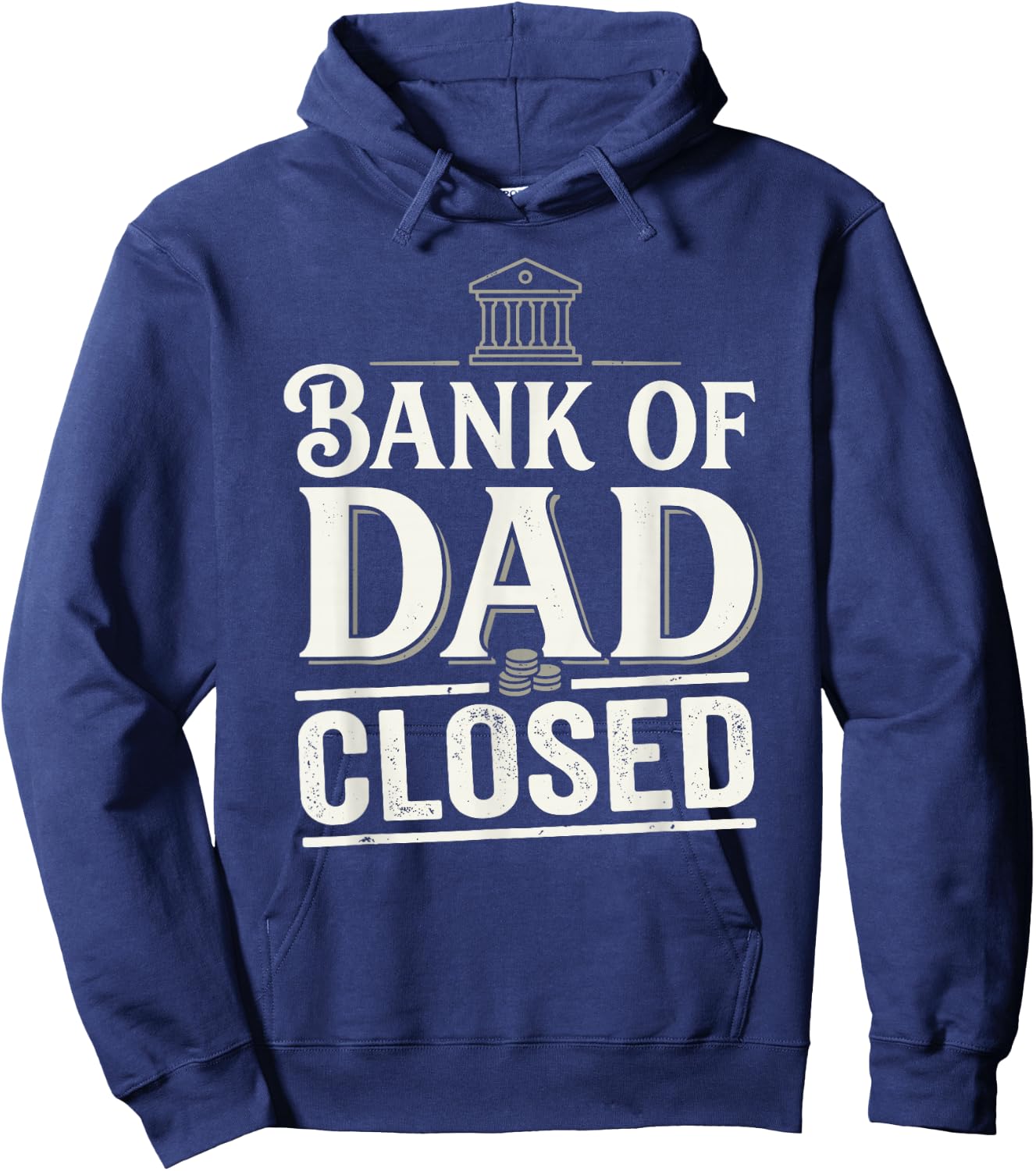Bank of Dad Closed Funny Daddy Jokes Father Money Humor Hoodie - Hoodie | Navy