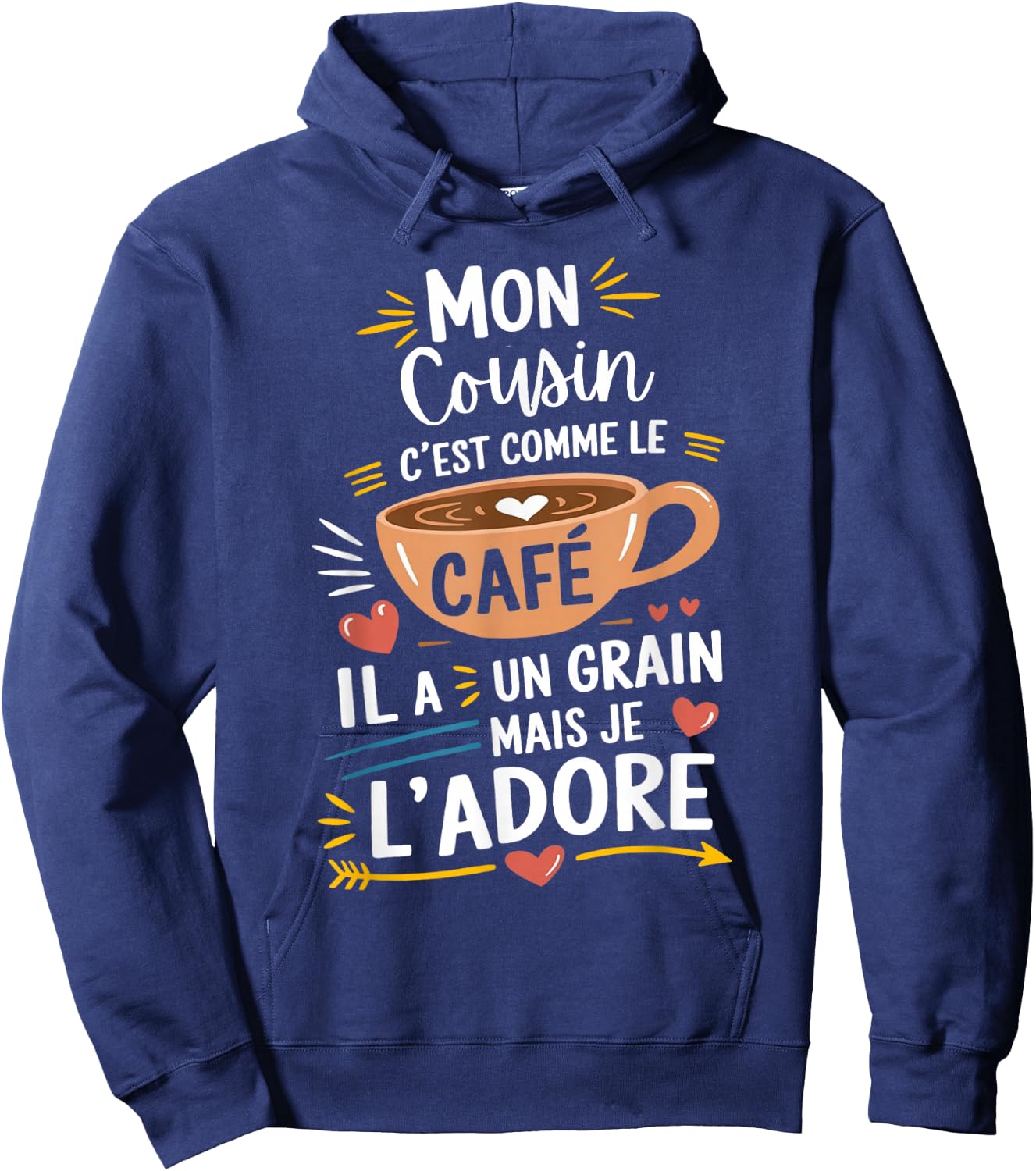 Mon Cousin Comme le Café – Gift Humour Coffee , Black, S Hoodie - Hoodie | Navy