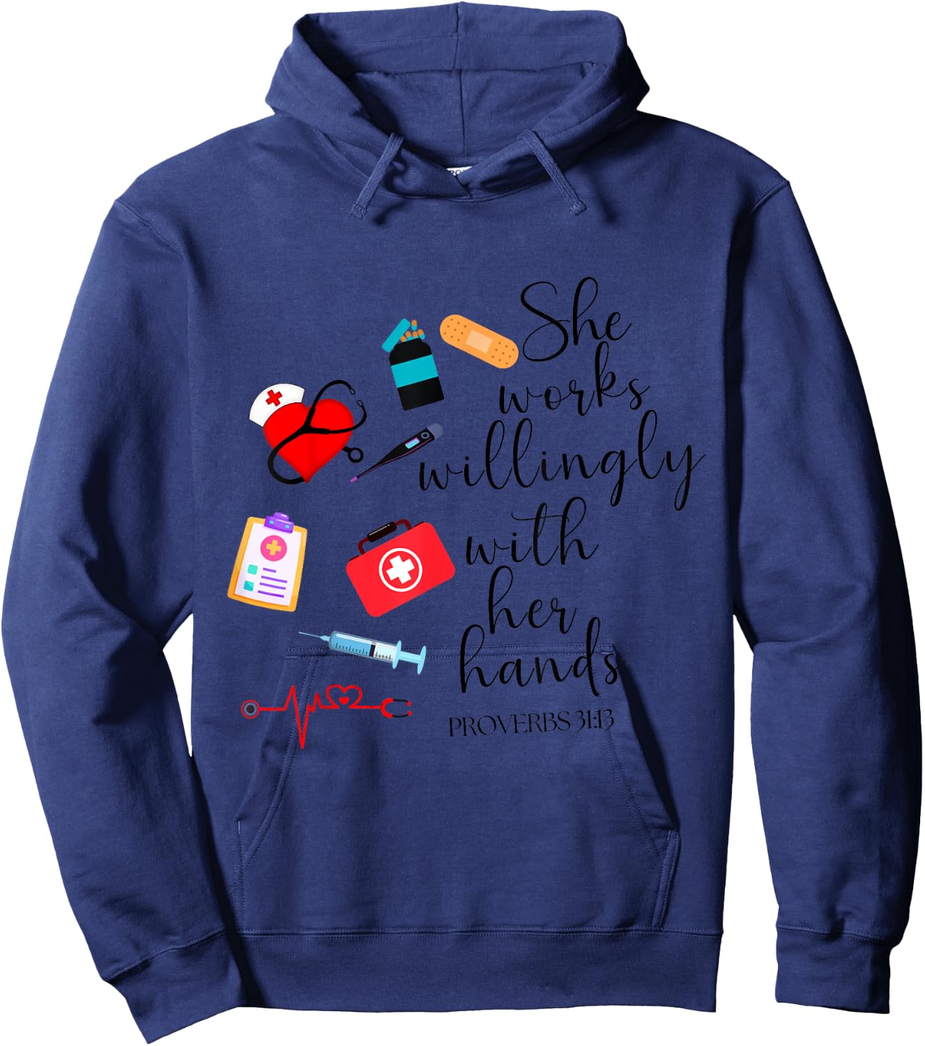 She works willingly with her hands Nurse Bible Verse Hoodie - Hoodie | Navy