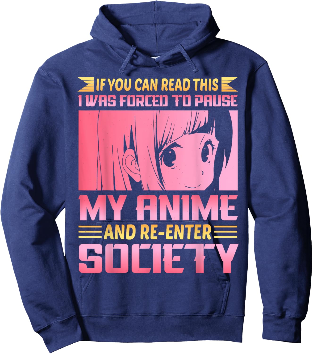 If You Can Read This I Was Forced To Pause My Anime Hoodie - Hoodie | Navy