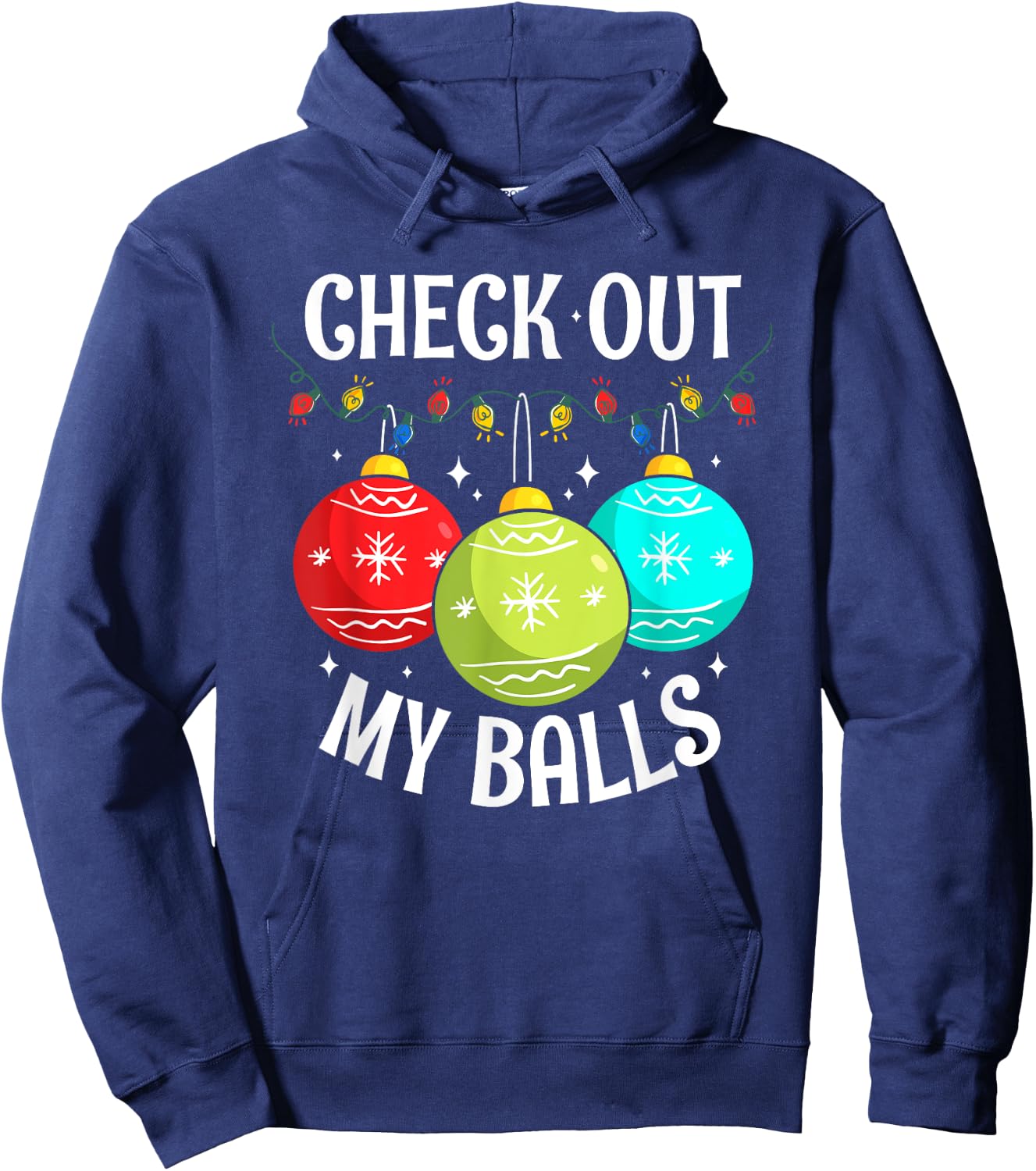 Check Out My Balls Funny Dirty Christmas Joke Decoration Hoodie - Hoodie | Navy