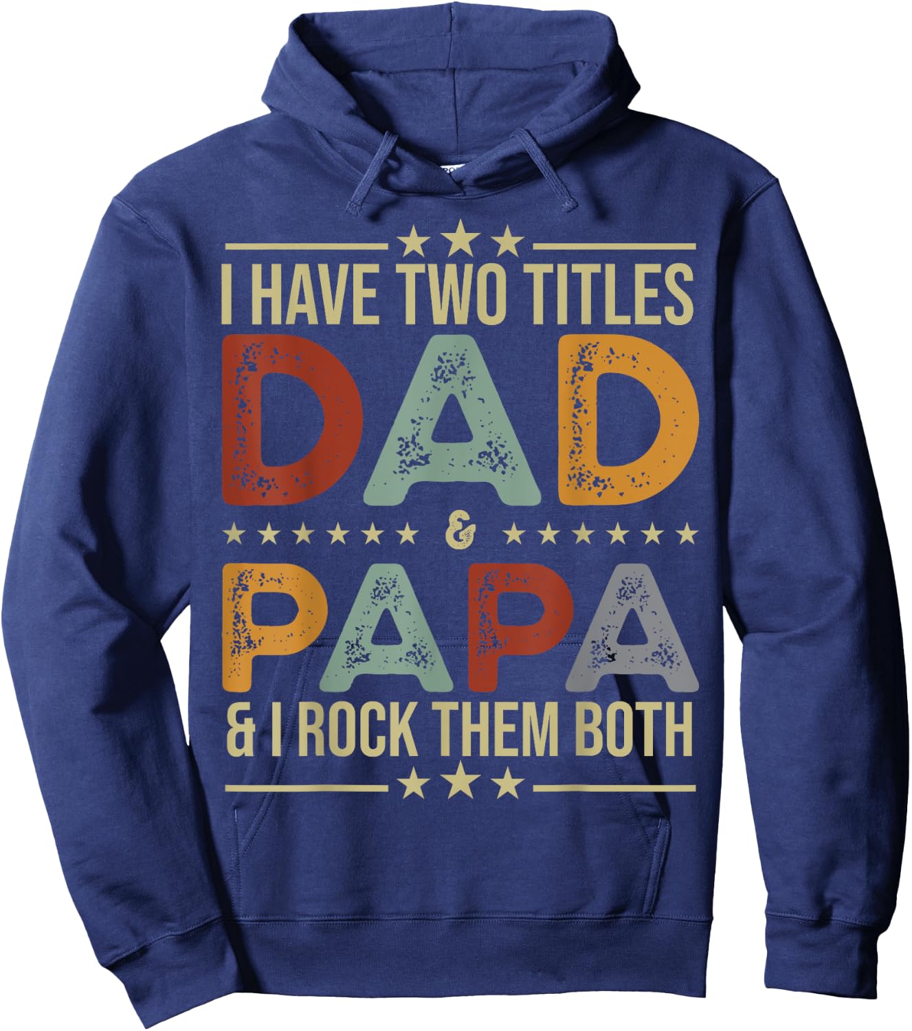 I Have Two Titles Dad And Papa Funny Fathers Day Hoodie - Hoodie | Navy