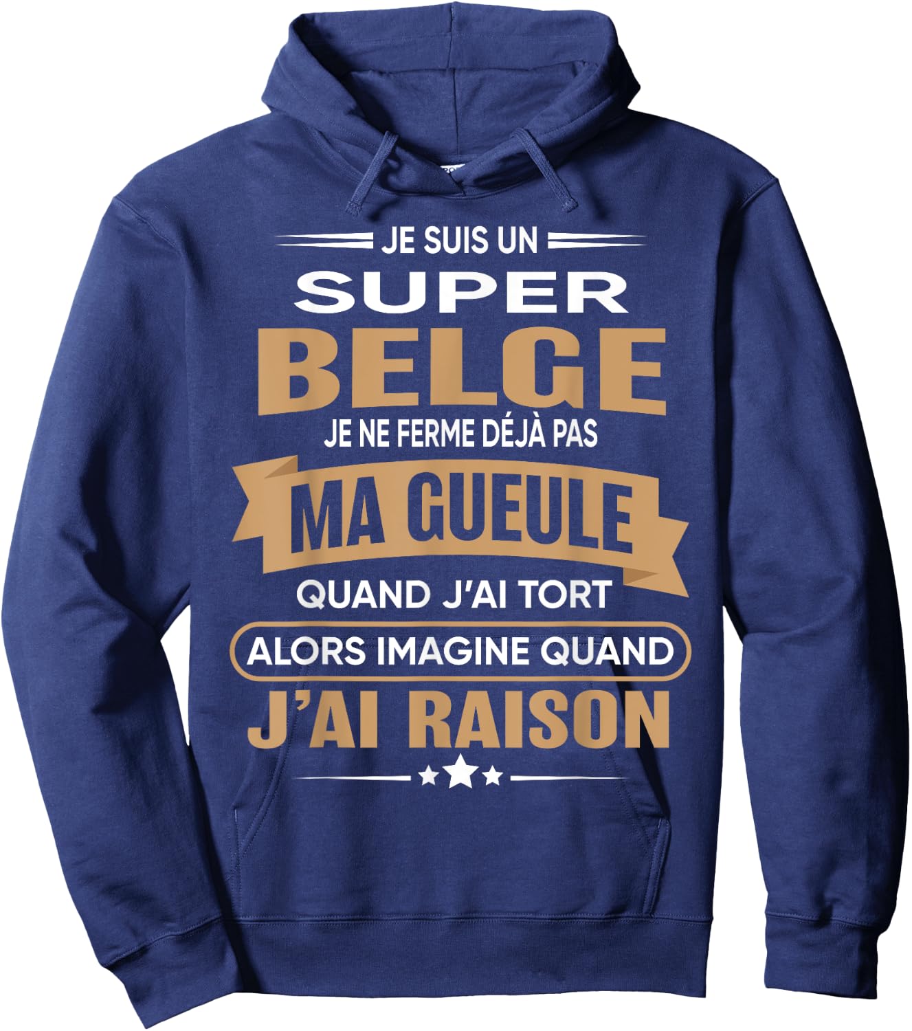 Super Belge je ferme pas ma gueule humour Belgium , Black, S Hoodie - Hoodie | Navy