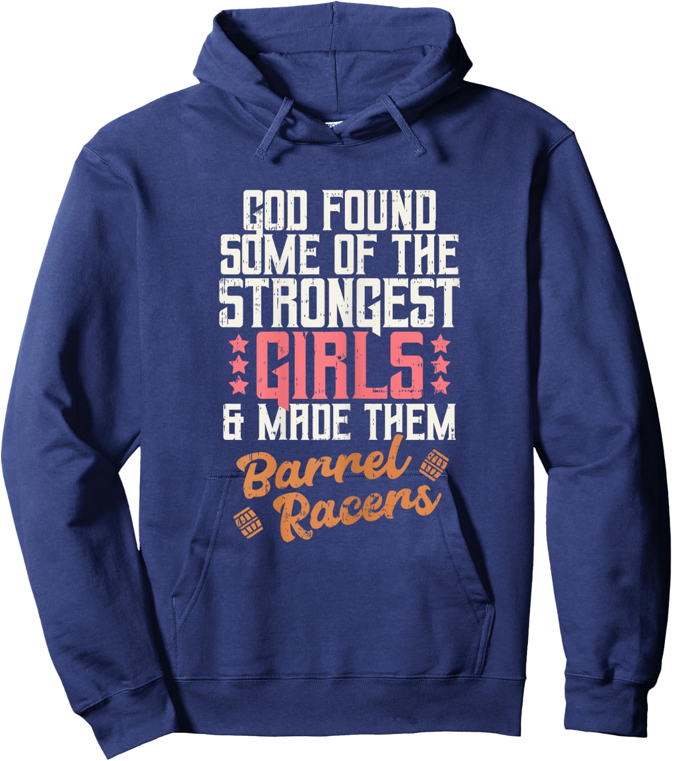 God Found Strongest Girls Barrel Racers Rodeo Horse Gift Hoodie - Hoodie | Navy