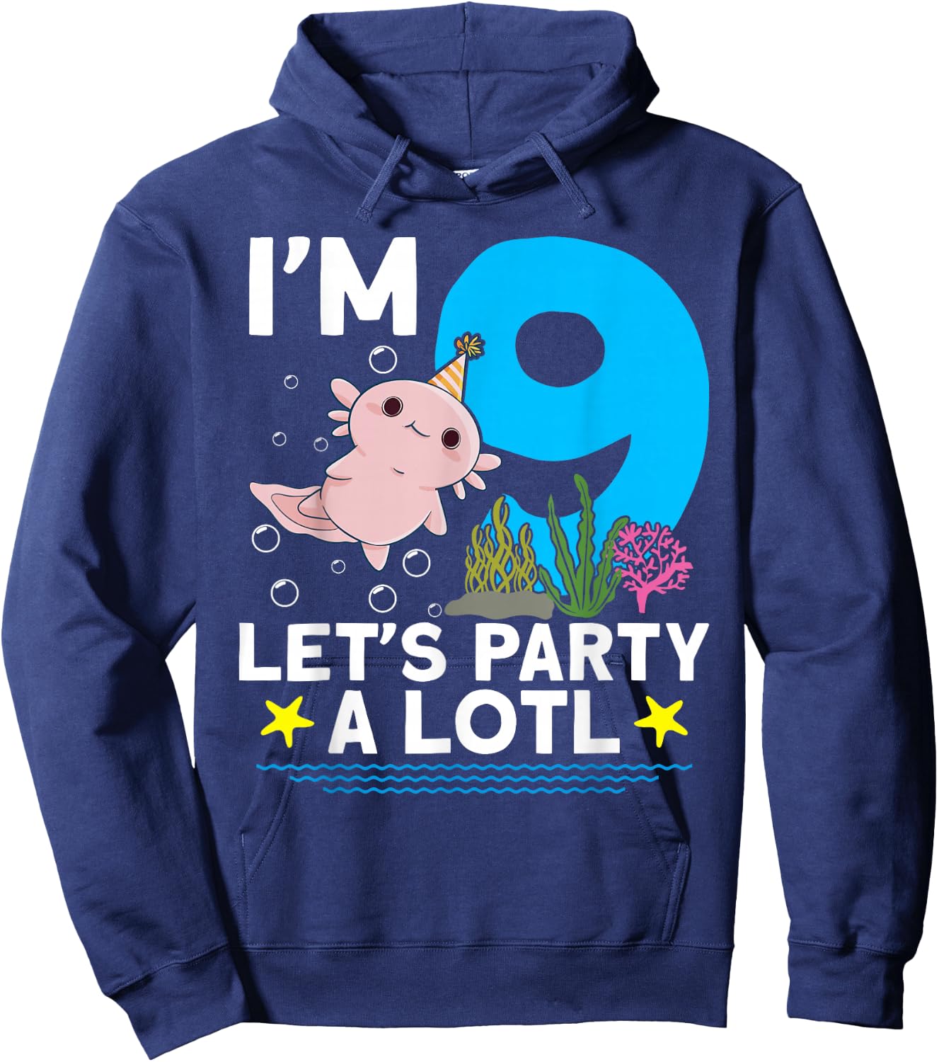 I'm 9 bday Axolotl party cute 9th Birthday Kids Axolotl Hoodie - Hoodie | Navy