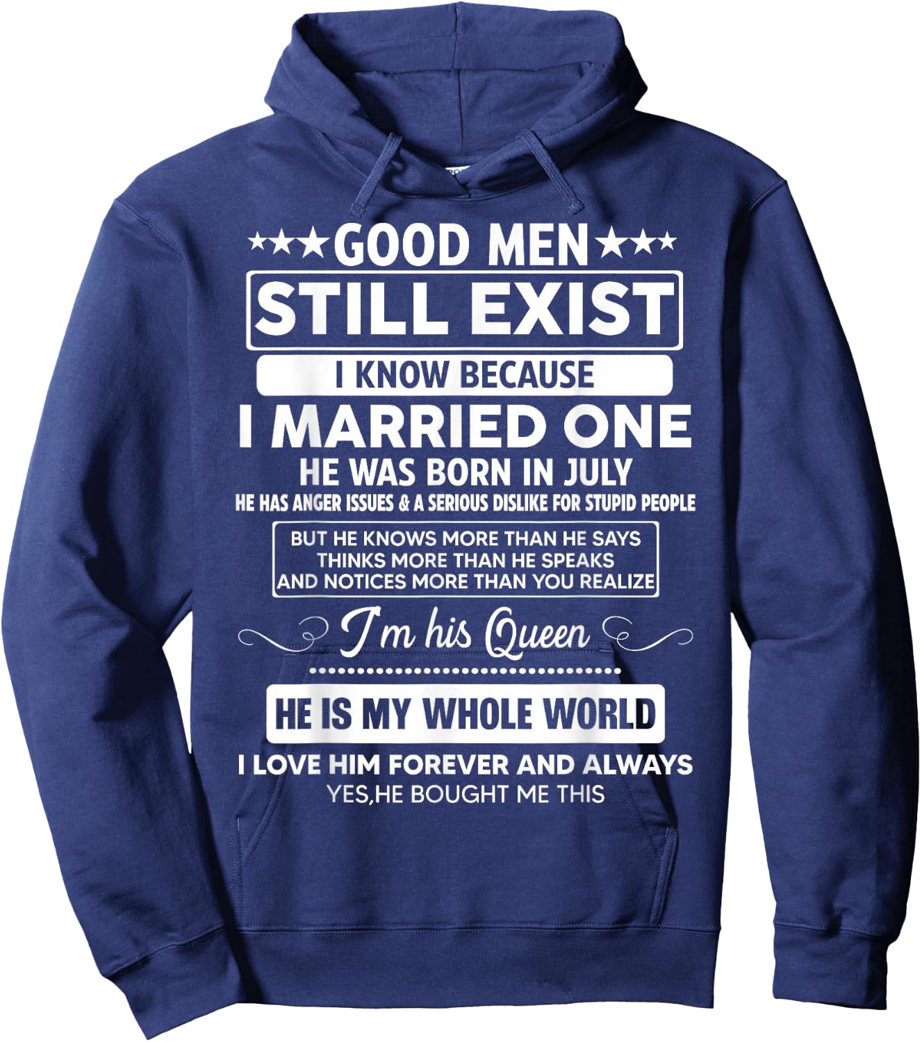 Good Men Still Exist He Was Born In July Funny Birthday Hoodie - Hoodie | Navy