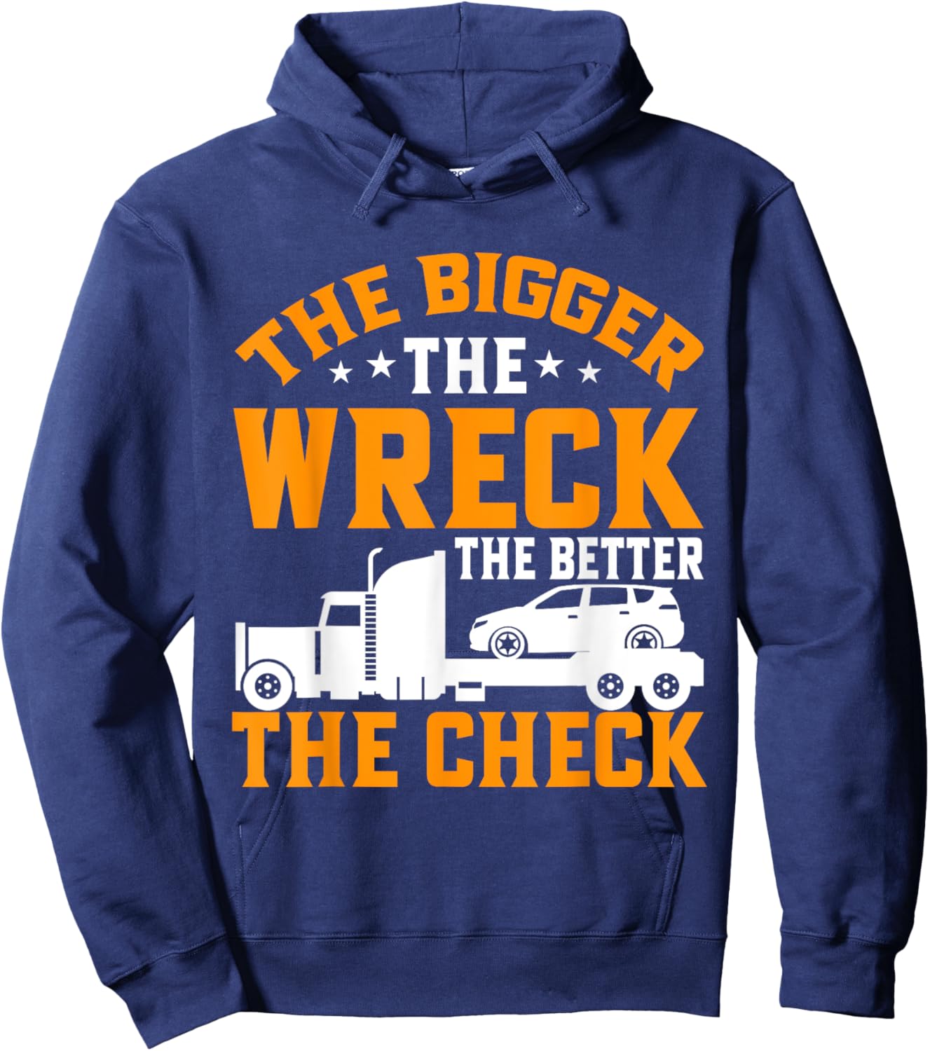 The bigger the Wreck the better the Check Tow Truck Hoodie - Hoodie | Navy