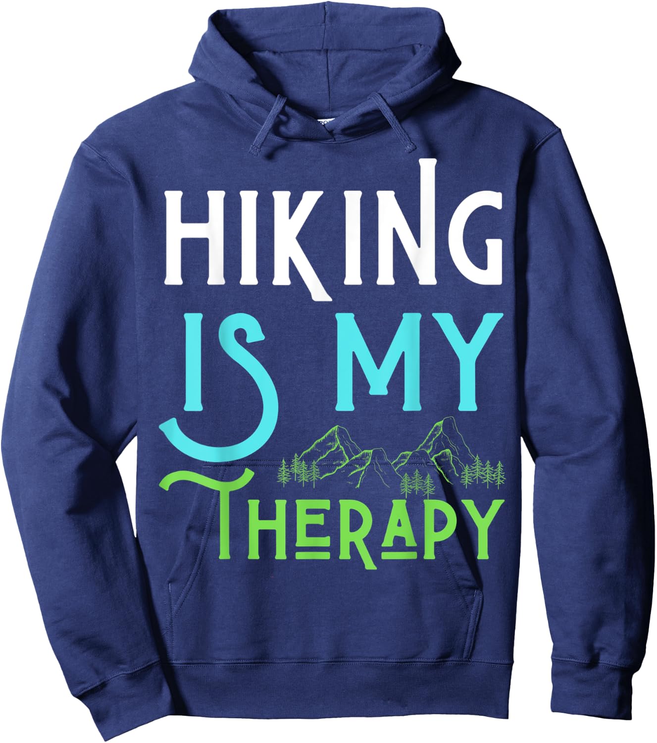 Hiking Is My Therapy I Love To Hike Run Walk Men Women Kids Hoodie - Hoodie | Navy
