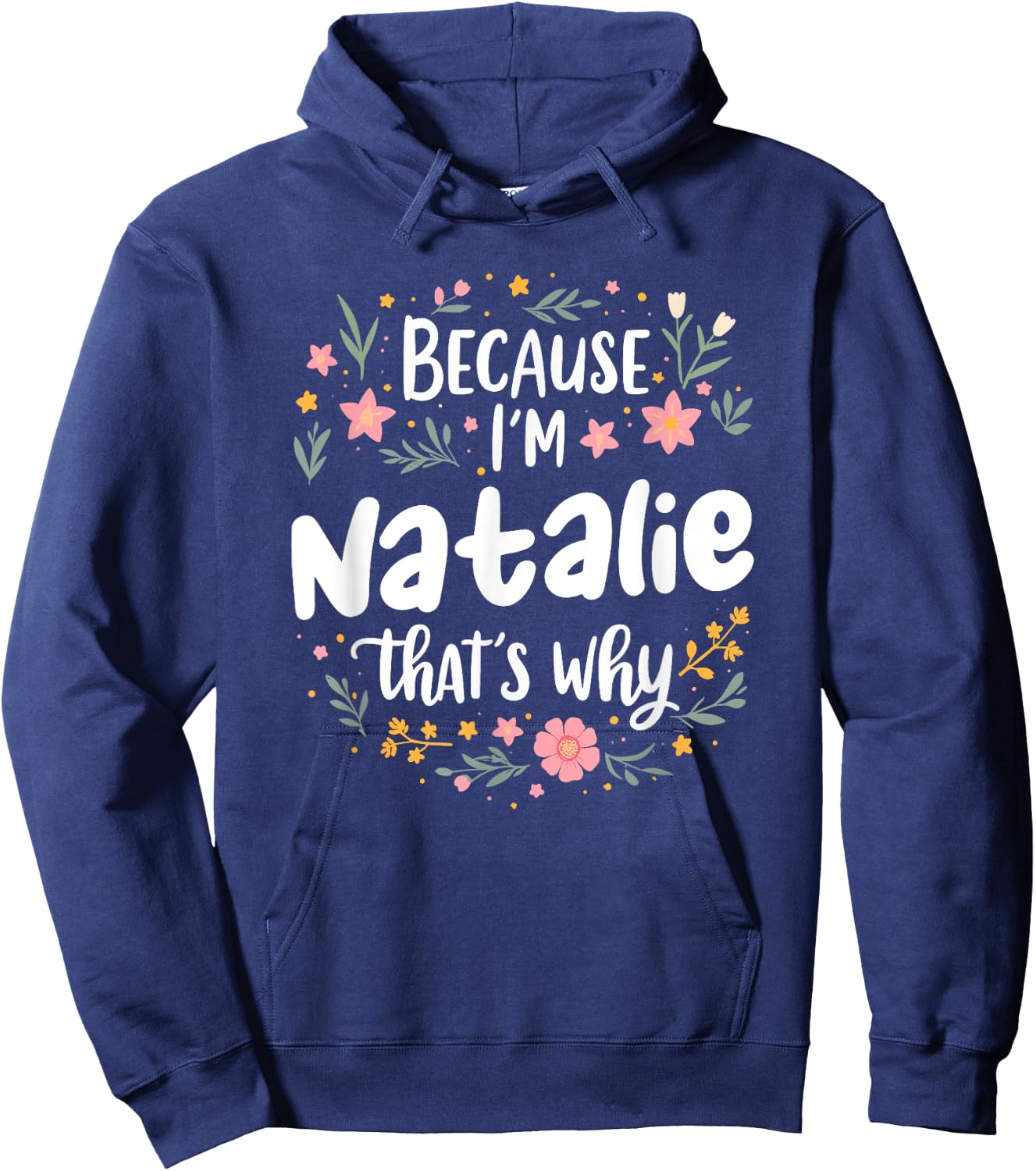 Women Because I'm Natalie That's Why Woman Hoodie - Hoodie | Navy