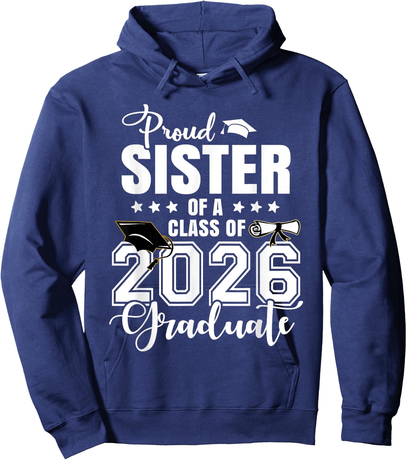 Proud Sister of A 2026 Graduate Senior Sister Hoodie - Hoodie | Navy