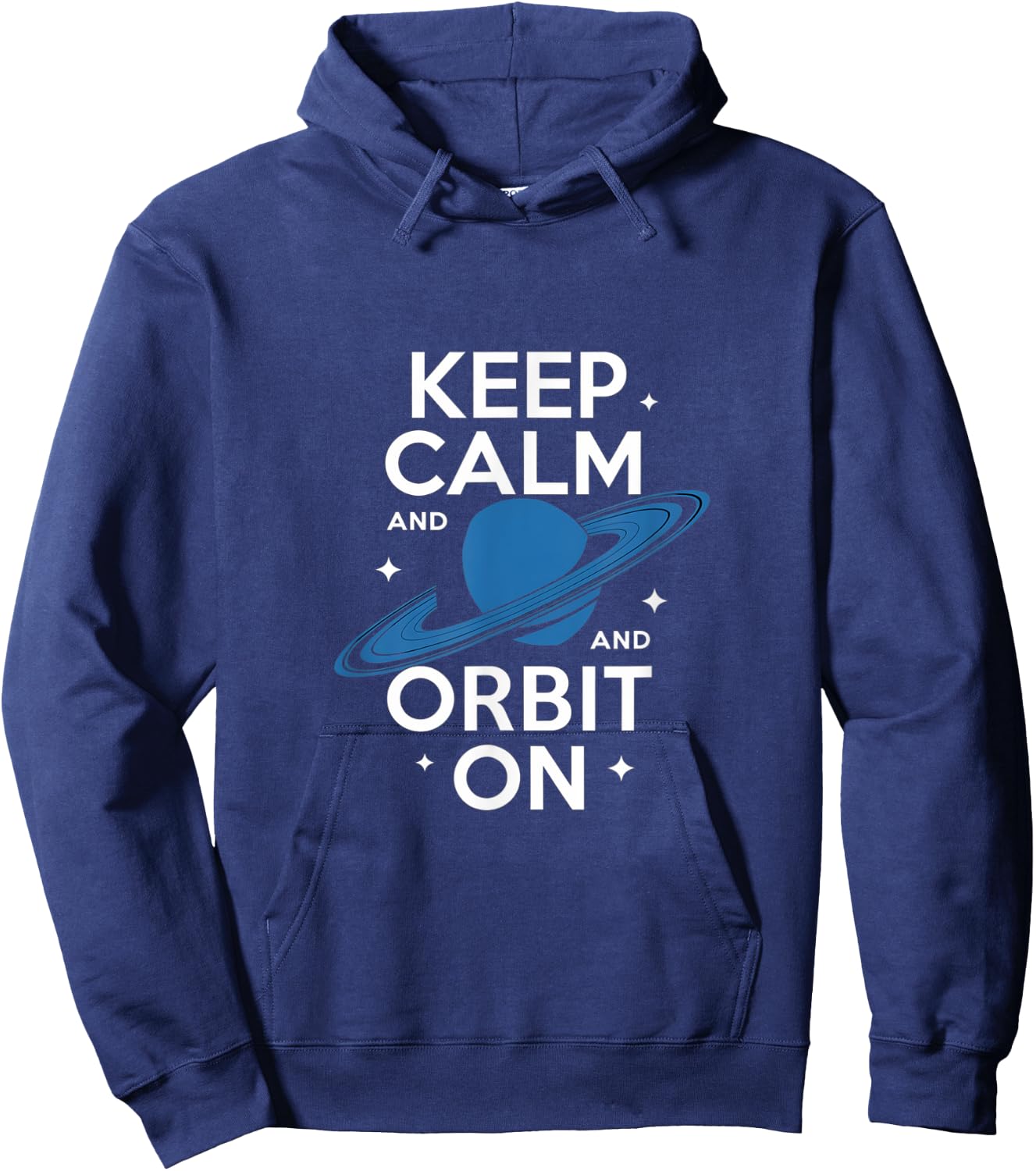 Keep Calm and Orbit On Saturn Space Design Hoodie - Hoodie | Navy