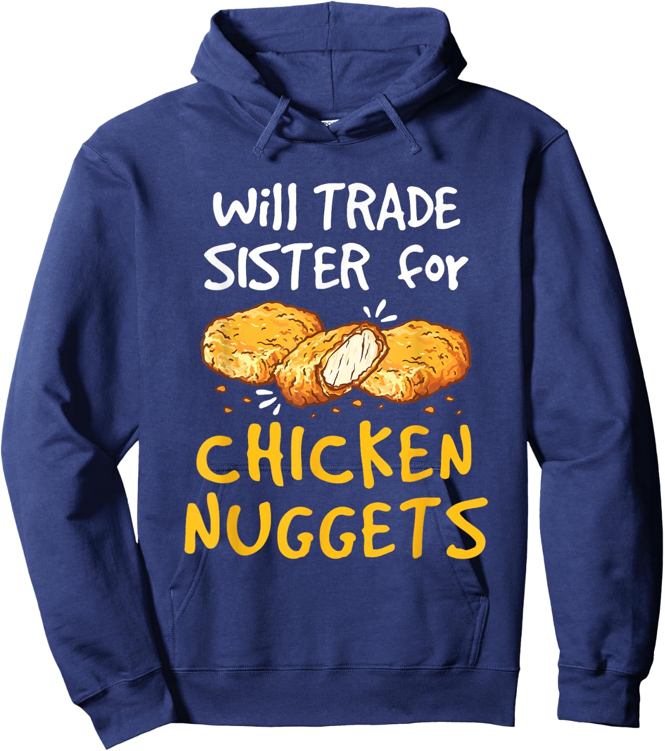 Will Trade Sister for Chicken Nuggets Funny Boys Girls Kids Hoodie - Hoodie | Navy
