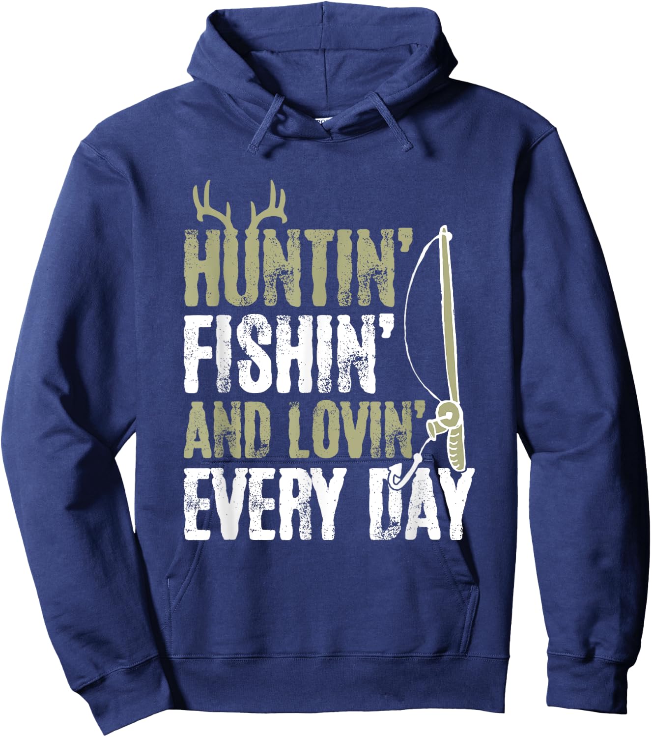 Hunting Fishing And Loving Everyday Cool Fathers Day Hoodie - Hoodie | Navy