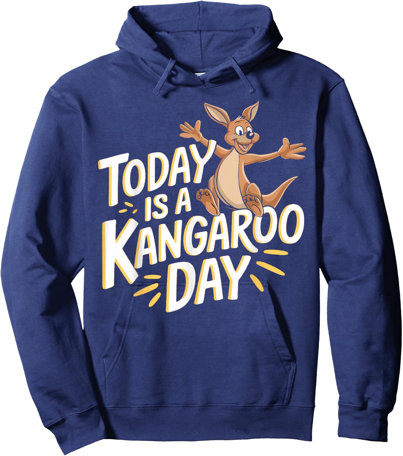 Today is a Kangaroo Day Design Kangaroo Lover Stuff Kangaroo Hoodie - Hoodie | Navy