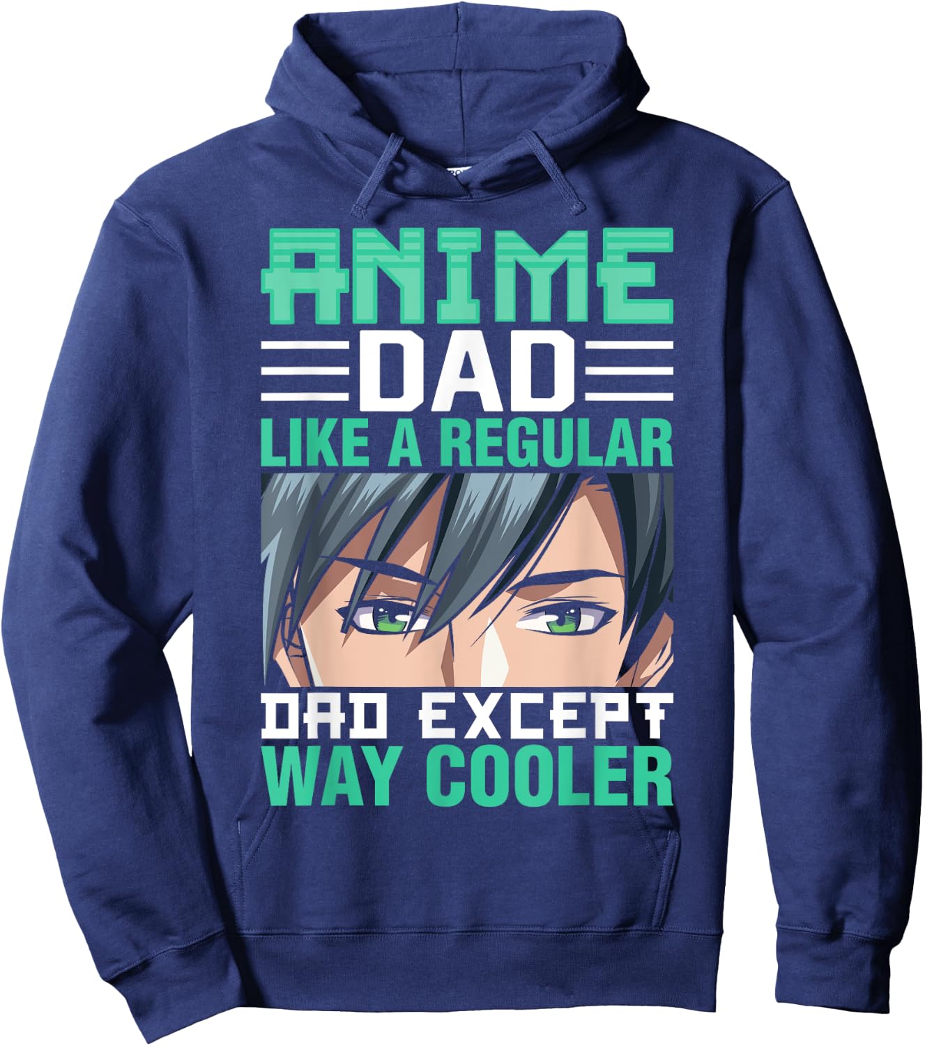 Anime Dad Like A Regular Dad Except Way Cooler Fathers Day Hoodie - Hoodie | Navy