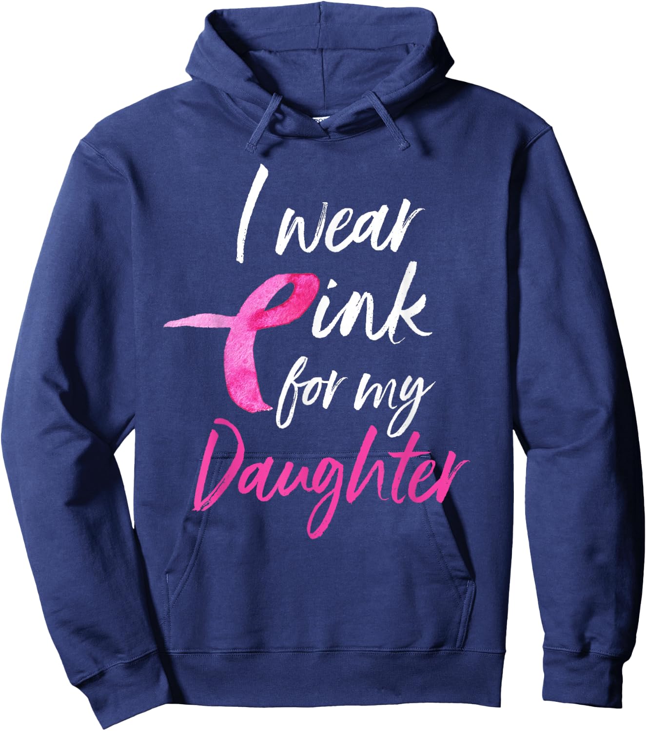 I Wear Pink For My Daughter Shirt Breast Cancer Awareness Hoodie - Hoodie | Navy