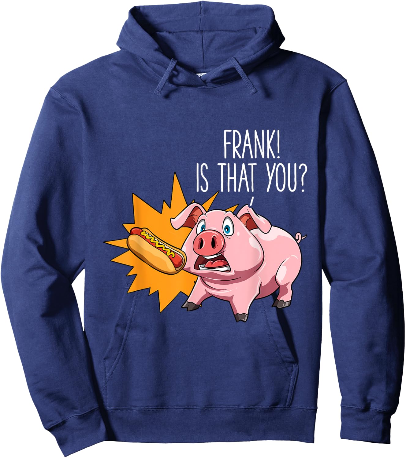 Hot Dog Lovers Frank Is That You Pig Hot Dog Party Women Girls Kids Hoodie - Hoodie | Navy