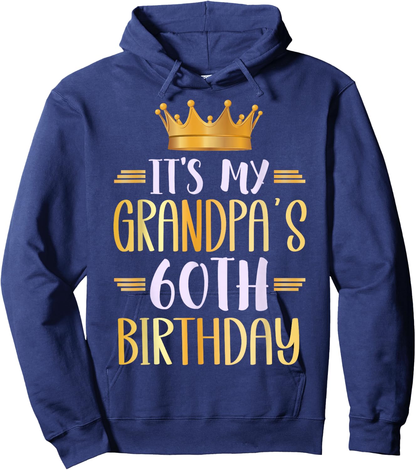 It's My Grandpa's 60th Birthday Happy 60 Years Old Hoodie - Hoodie | Navy