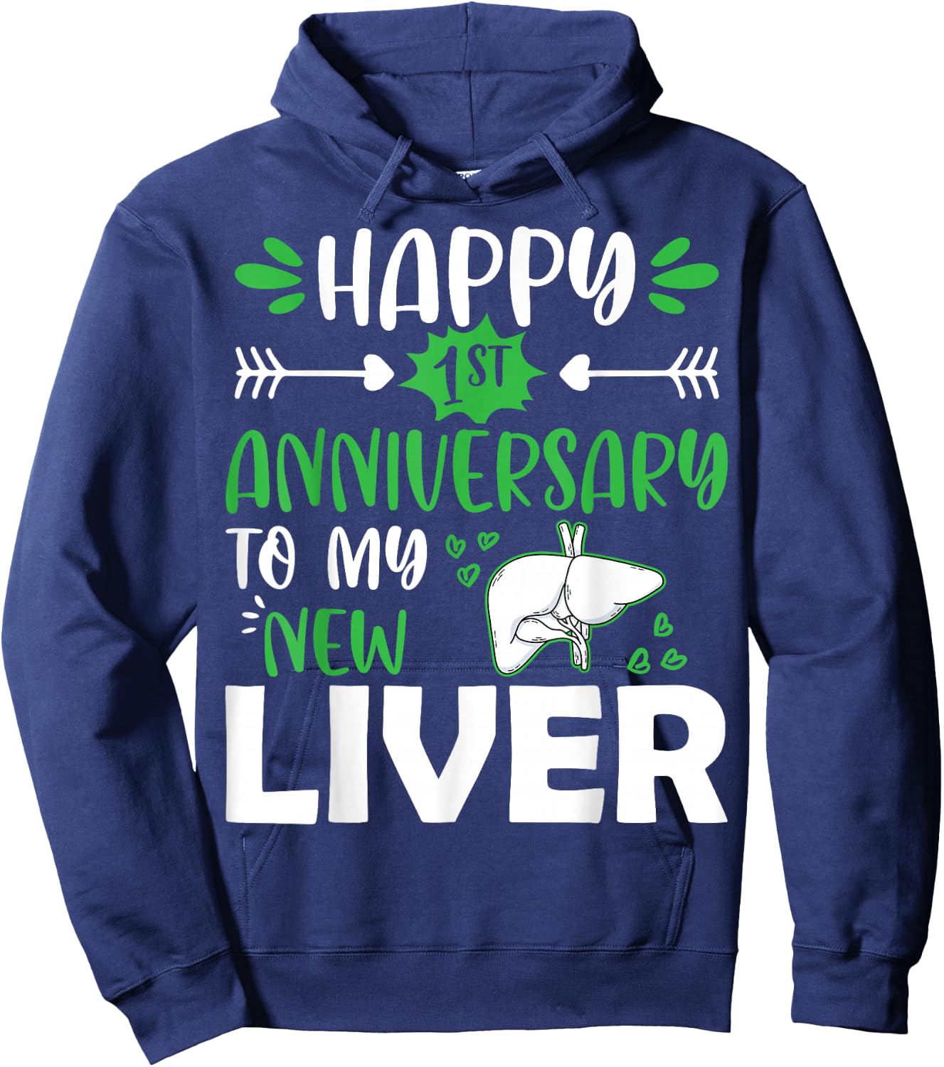 Happy 1st Anniversary to My New Liver Funny Liver Transplant Hoodie - Hoodie | Navy