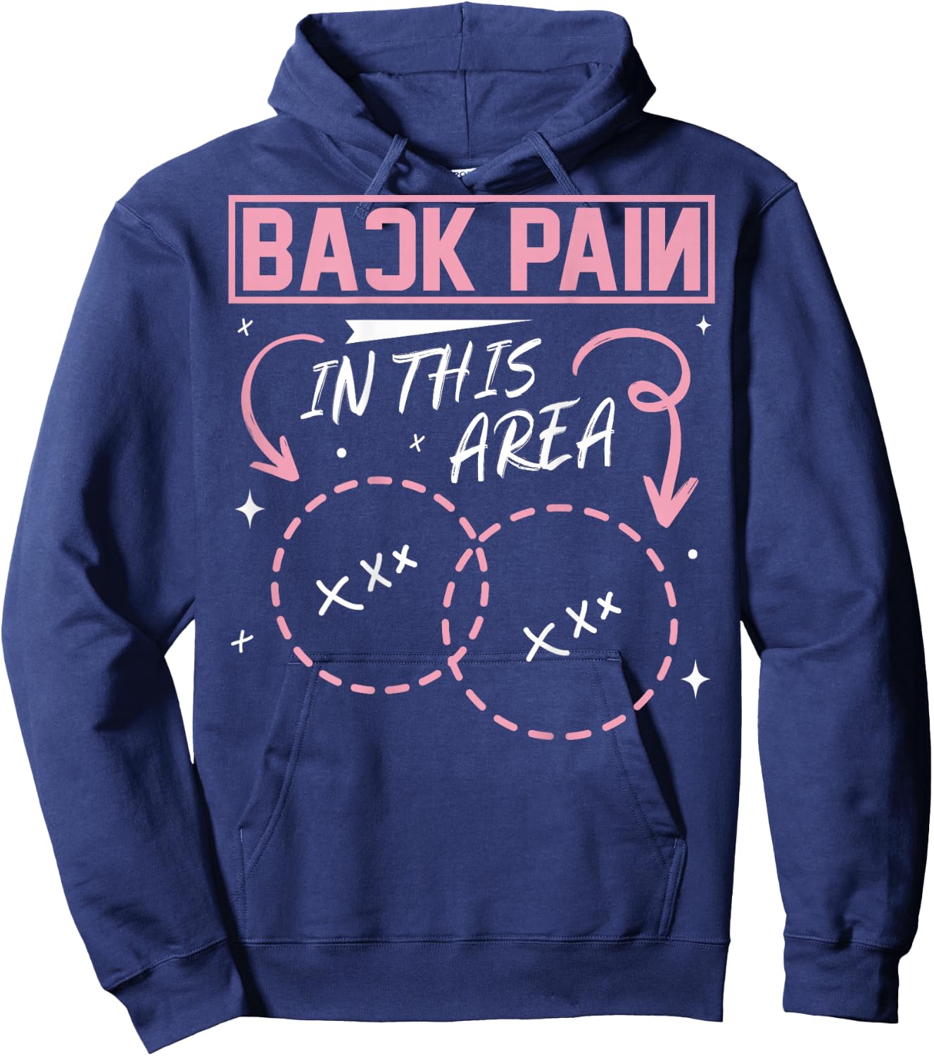 Back Pain In This Area Funny Hoodie - Hoodie | Navy