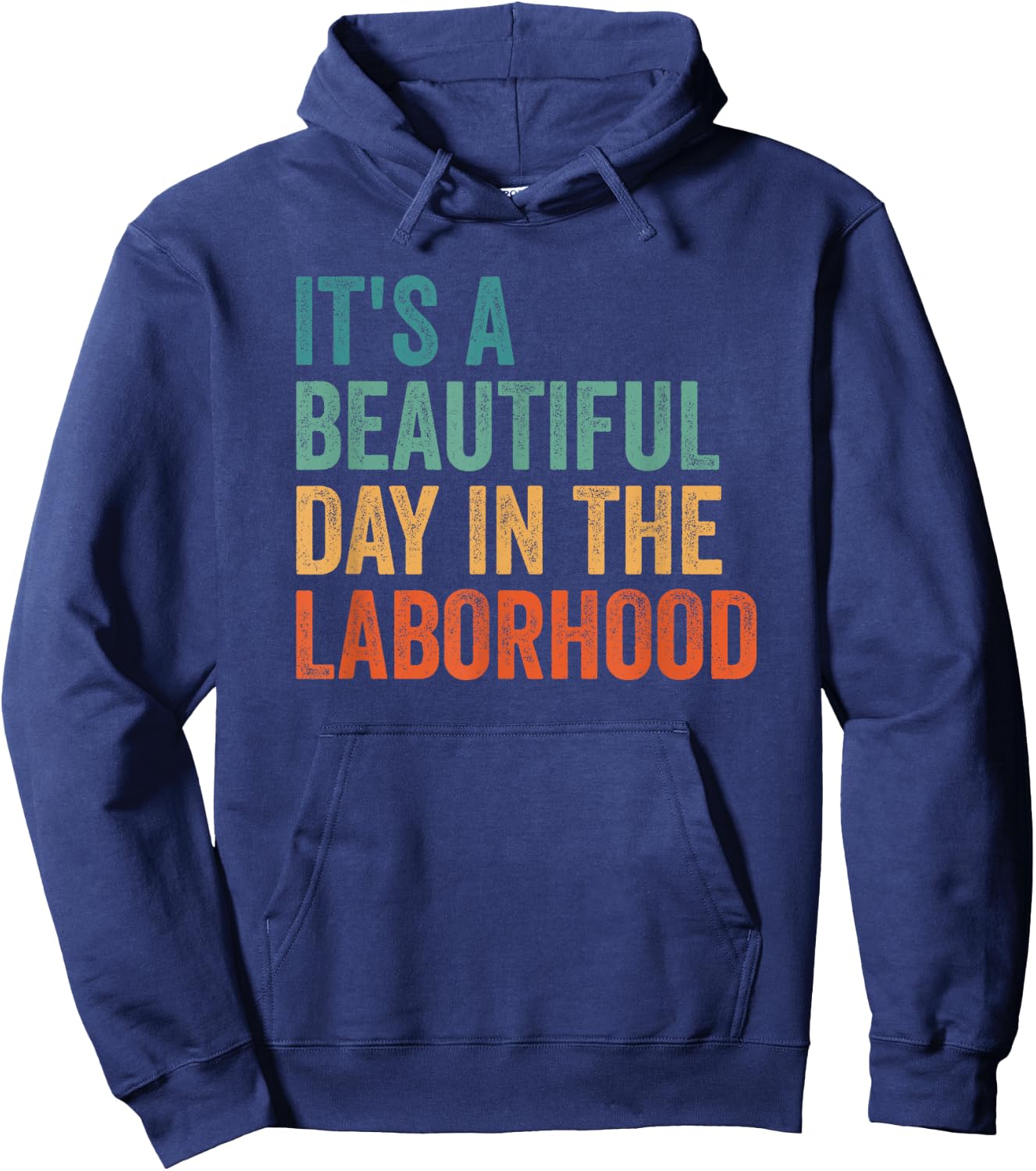 It's A Beautiful Day In the Laborhood OB Doctor Obgyn Hoodie - Hoodie | Navy