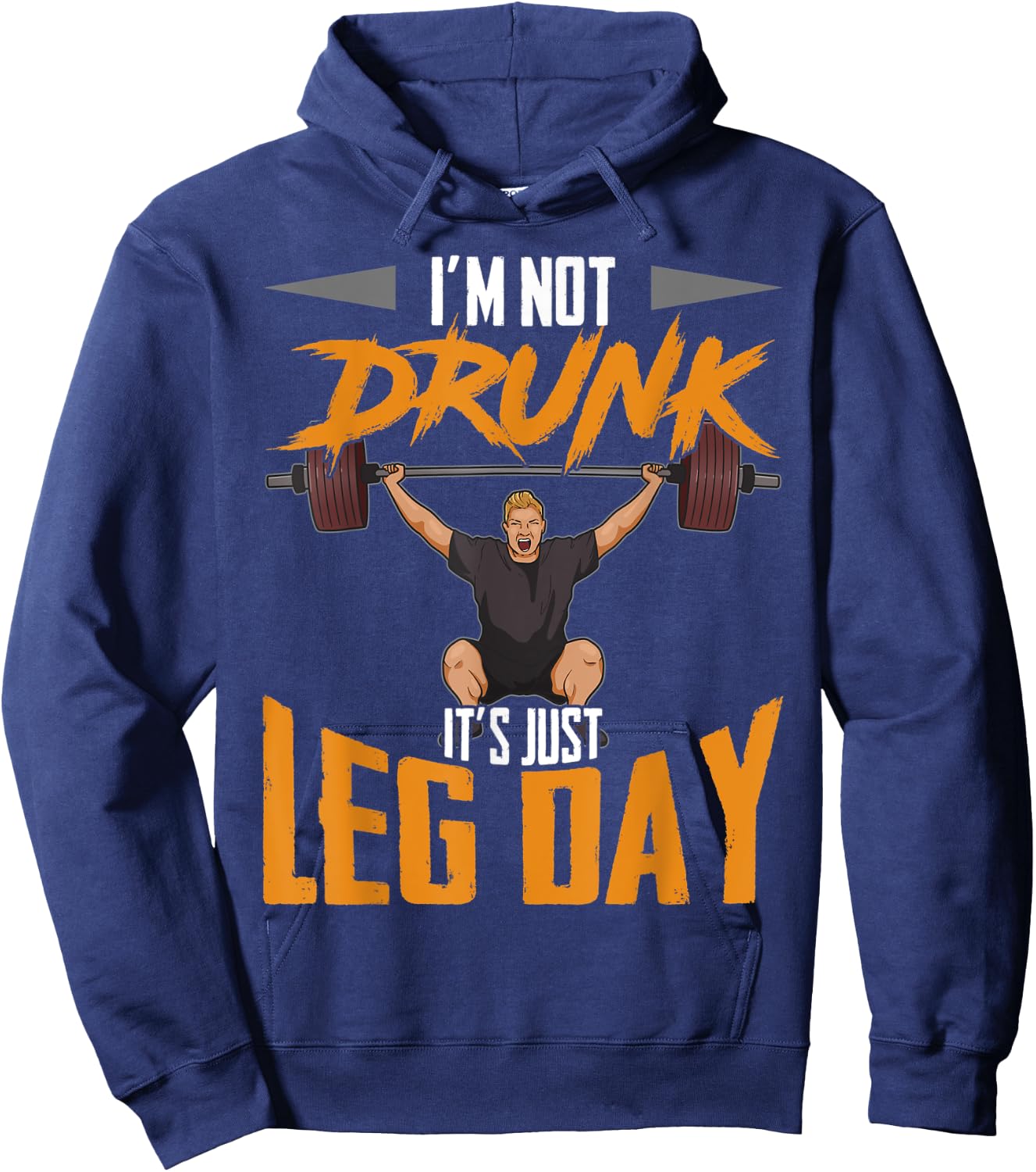 Funny Workout I'm Not Drunk It's Just Leg Day Gym Lifting Hoodie - Hoodie | Navy