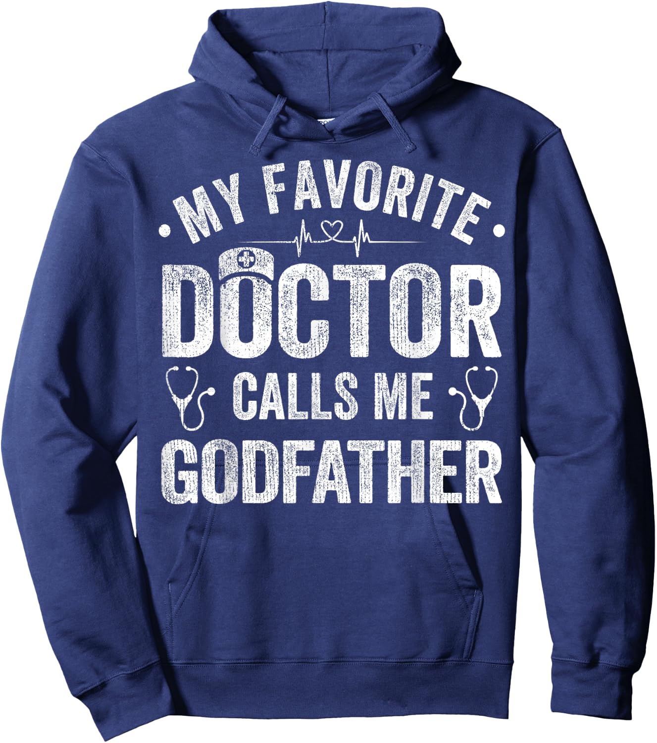 My Favorite Doctor Calls Me Godfather Father's Day Hoodie - Hoodie | Navy