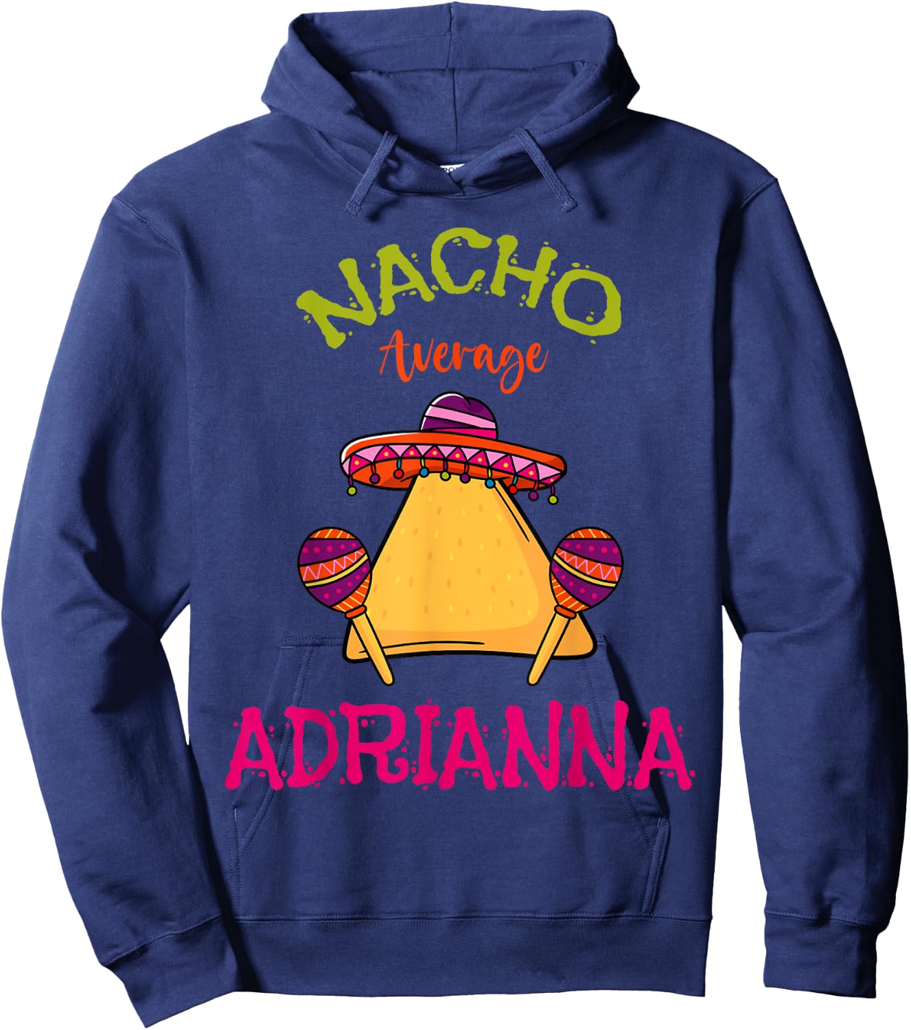 Nacho Average Adrianna Personalized Name Funny Taco Roots Hoodie - Hoodie | Navy