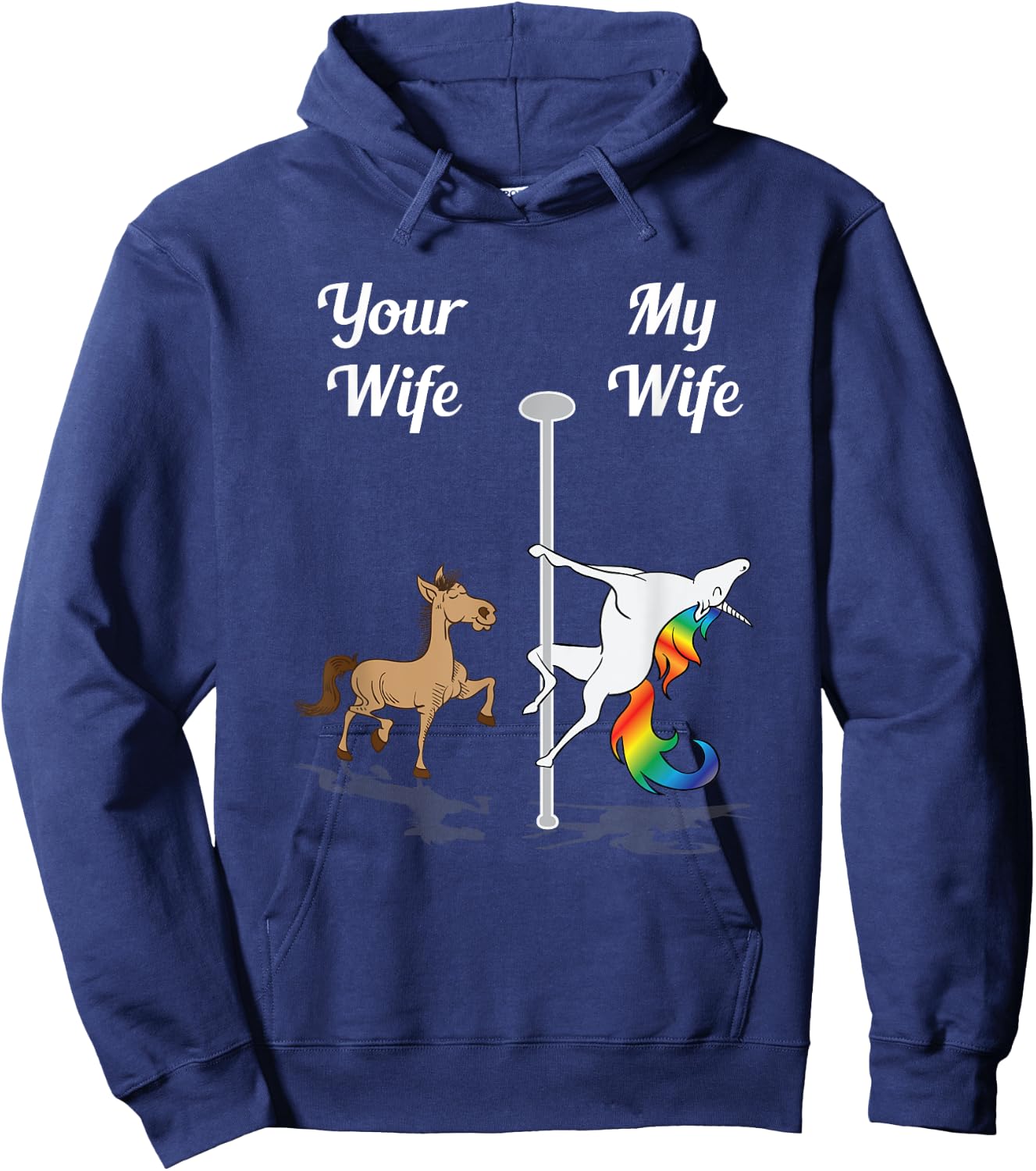 Your Wife My Wife Shirt Pole Dancing Unicorn Gift Hoodie - Hoodie | Navy