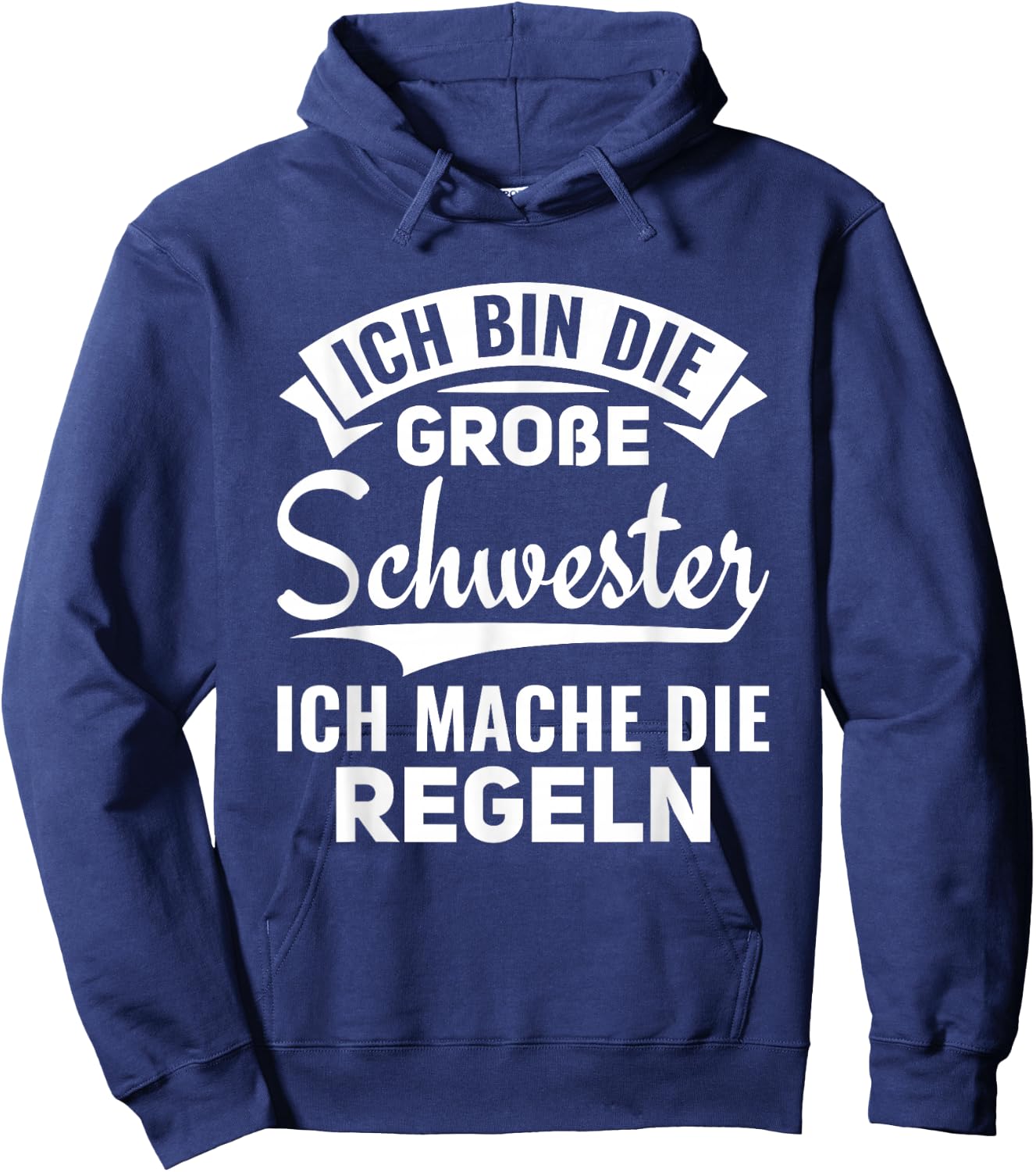 Ich mache die Regeln Ich bin die große Schwester Hoodie - Hoodie | Navy