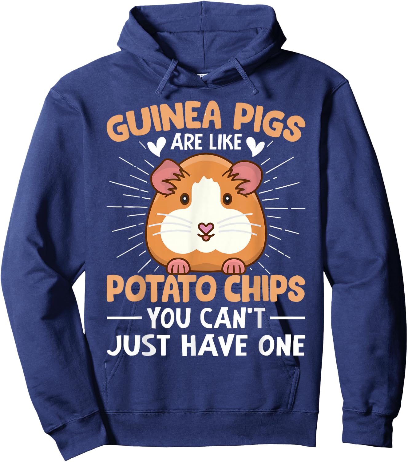 Guinea Pigs Are Like Potato Chips You Can't Just Have One Hoodie - Hoodie | Navy