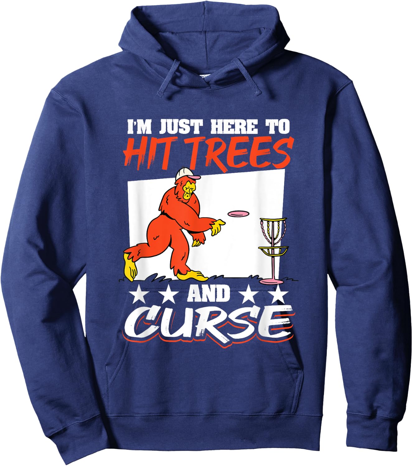 Disc Golf Big Foot I´m here to hit trees and curse Hoodie - Hoodie | Navy