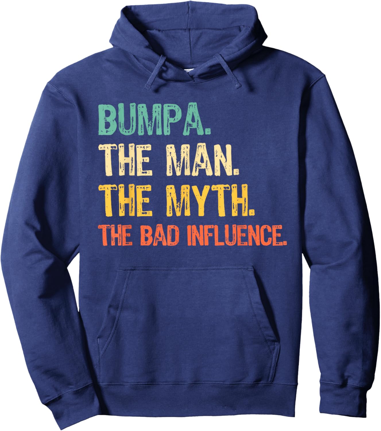 Bumpa The Man The Myth The Bad Influence Funny Retro Hoodie - Hoodie | Navy