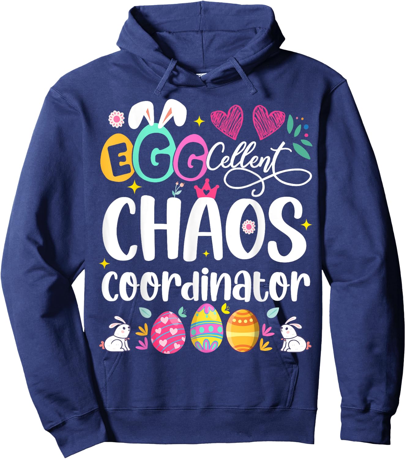 Egg-cellent Chaos Coordinator Cute Happy Easter Mom Teacher Women Girls Kids Hoodie - Hoodie | Navy