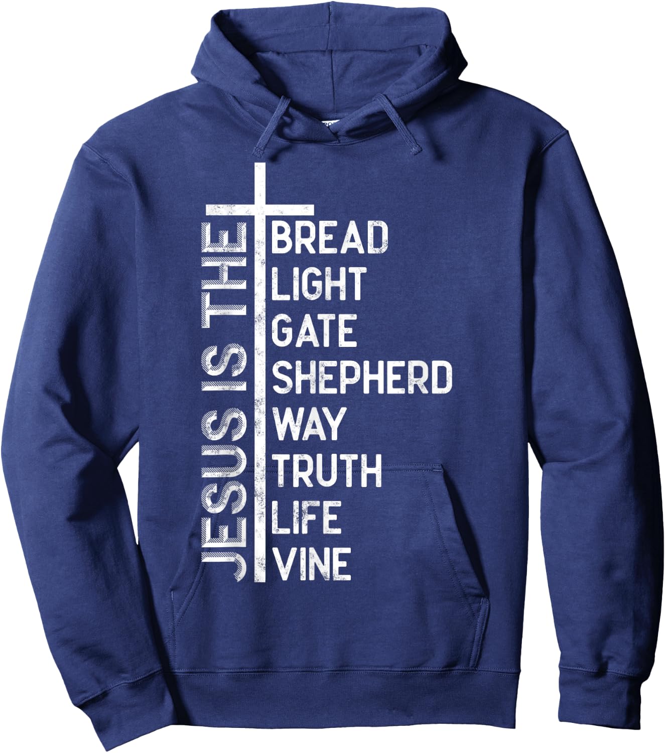 Jesus is the bread light gate shepherd way truth life vine Hoodie - Hoodie | Navy