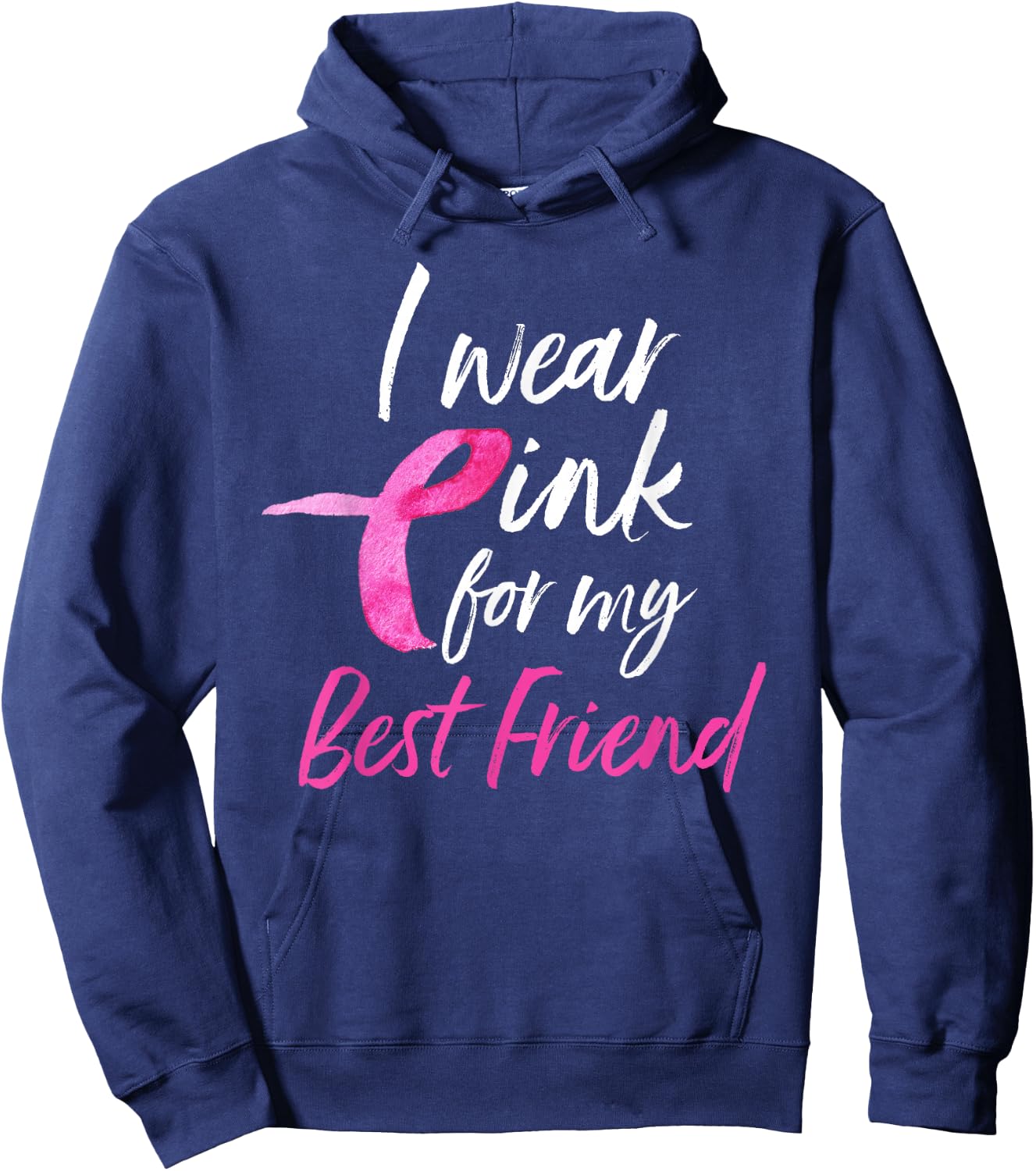 I Wear Pink For My Best Friend Shirt Breast Cancer Awareness Hoodie - Hoodie | Navy