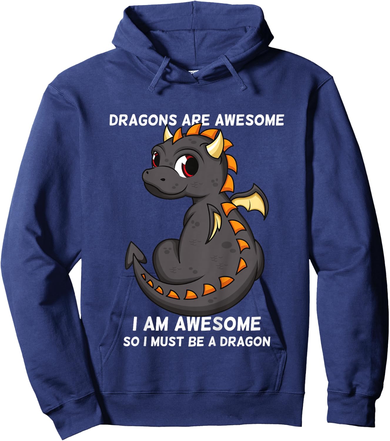 Dragons Are Awesome I'm a Dragon For Boys And Girls Hoodie - Hoodie | Navy