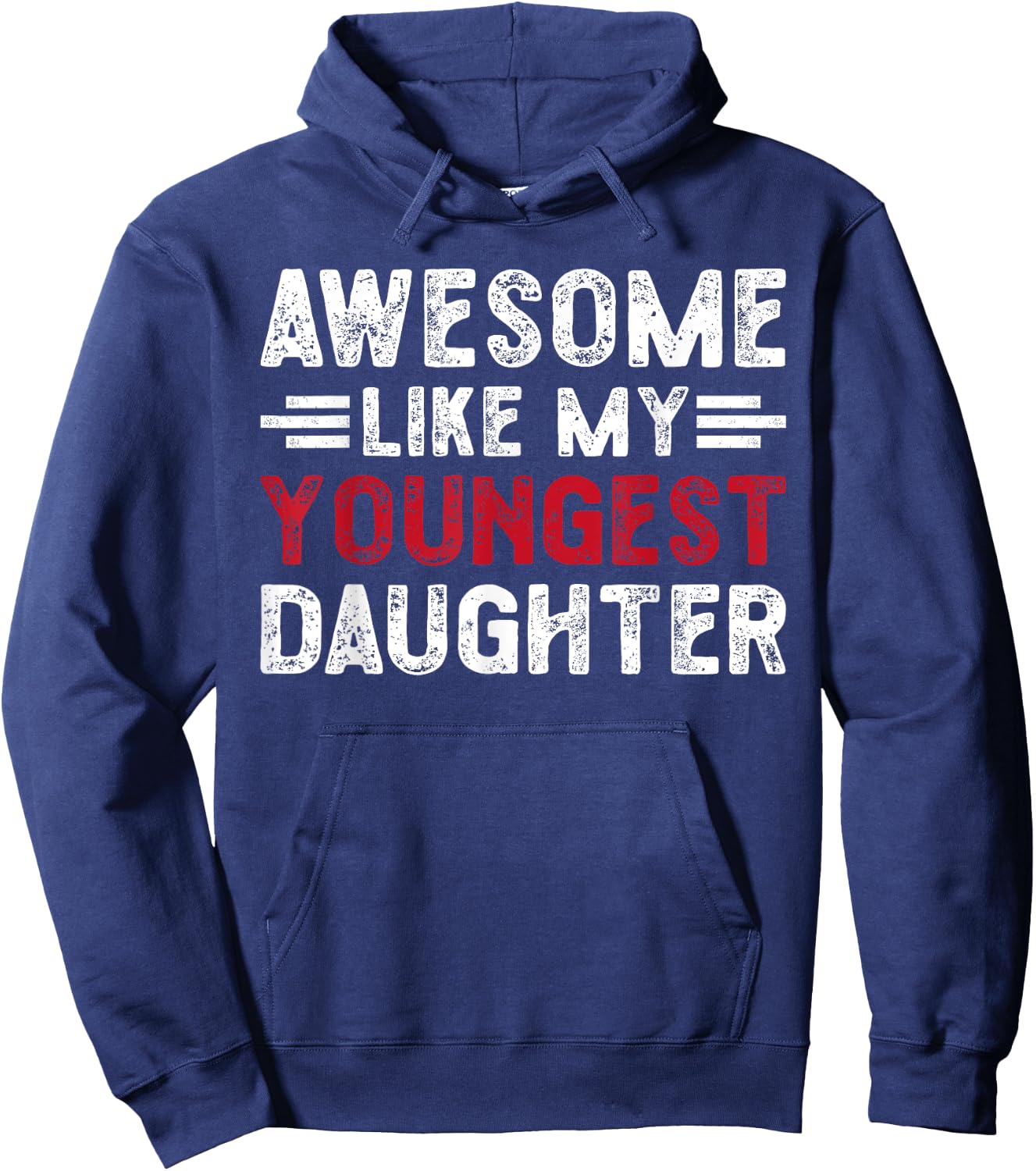 Awesome Like My Youngest Daughter Funny Vintage Father's Day Hoodie - Hoodie | Navy