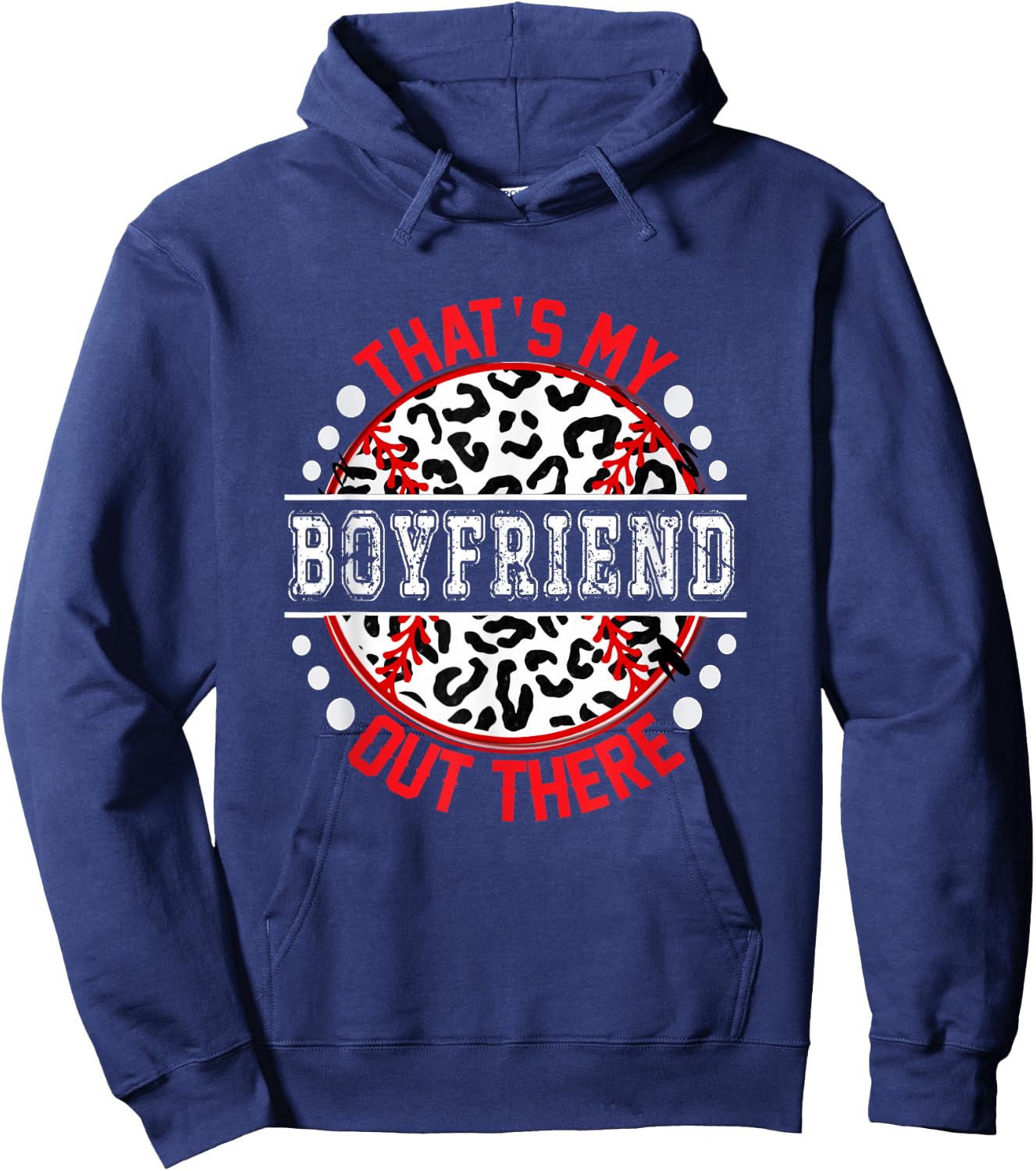 That's My BOYFRIEND Out There Baseball Cute Trendy Hoodie - Hoodie | Navy