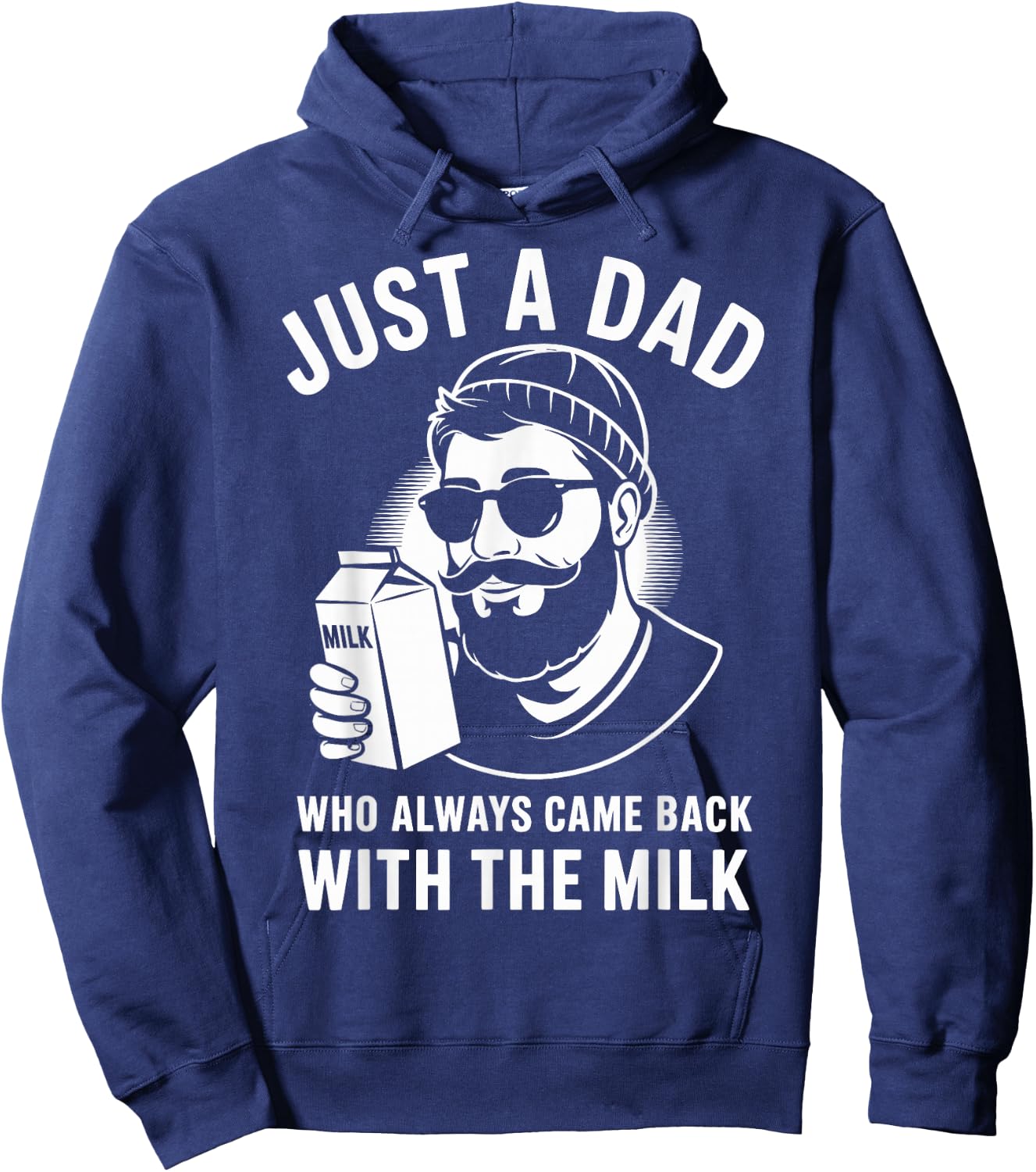 Just a dad who always came back with the milk fathers day Hoodie - Hoodie | Navy