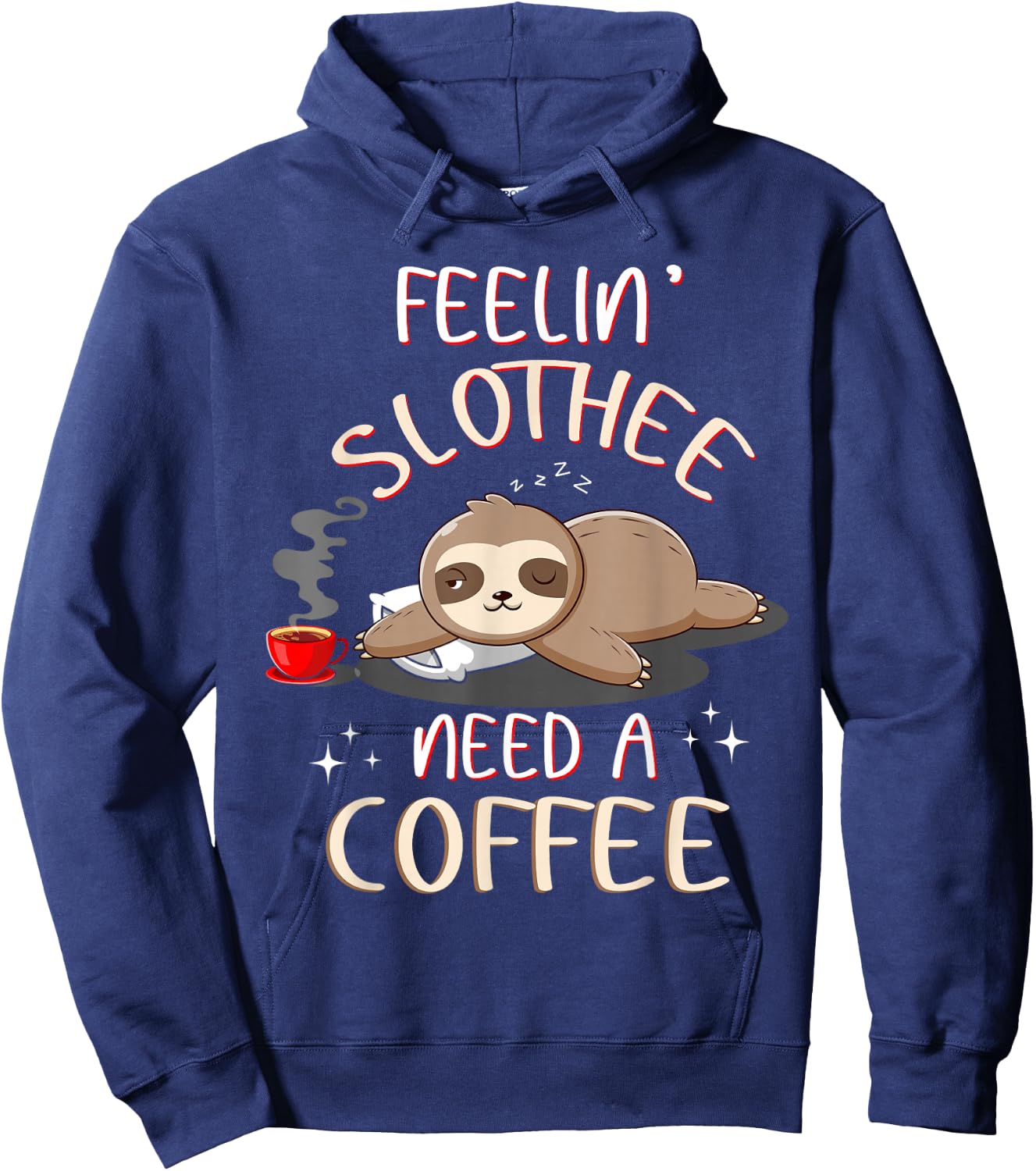 Slothee Wants Coffee Sloths Coffee T Shirts Funny Hoodie - Hoodie | Navy