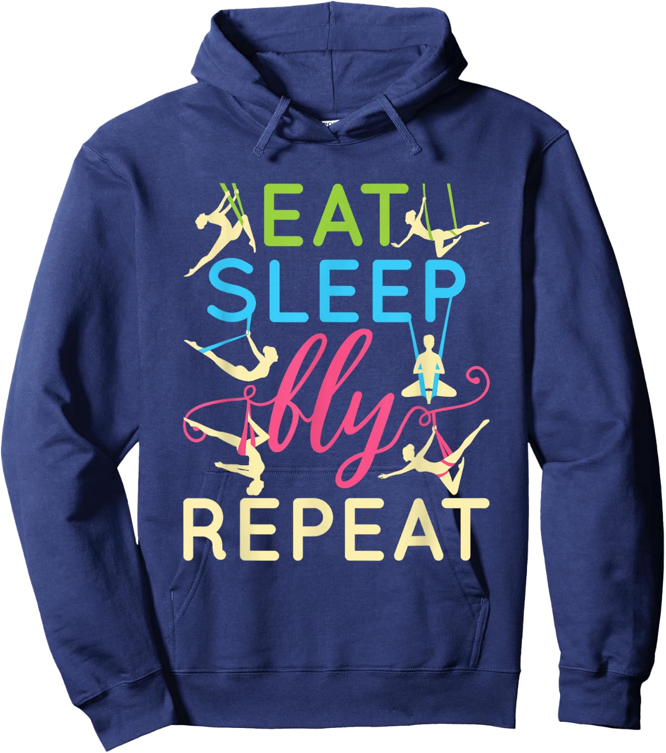 Eat Sleep Fly Repeat Cool Aerial Yoga Silks Hoodie - Hoodie | Navy