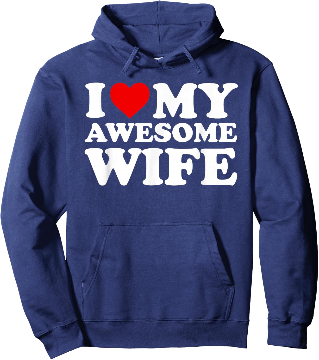 I Love My Awesome Wife Design with Heart Hoodie - Hoodie | Navy