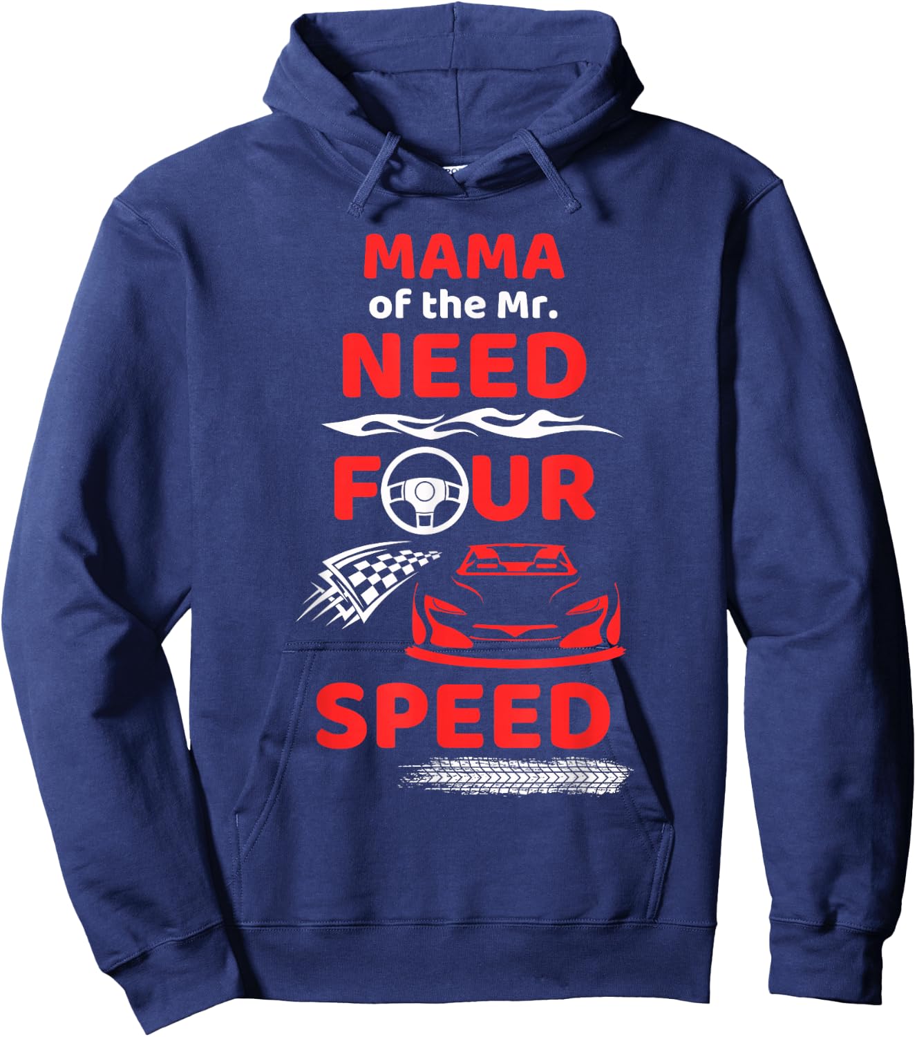 Mama of the Mr. Need Four Speed Race Car 4th Birthday Party Hoodie - Hoodie | Navy
