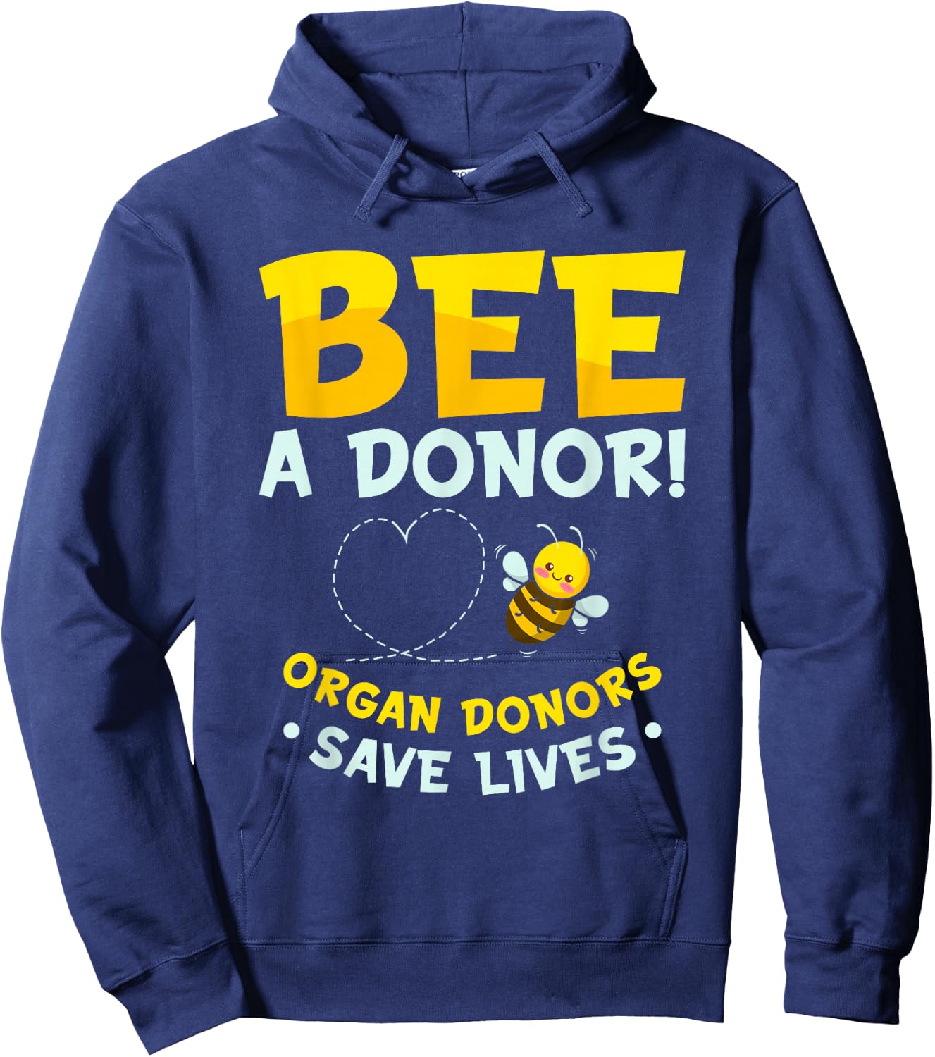 Bee A Donor | Organ Donors Save Lives | Transplant Donation Hoodie - Hoodie | Navy