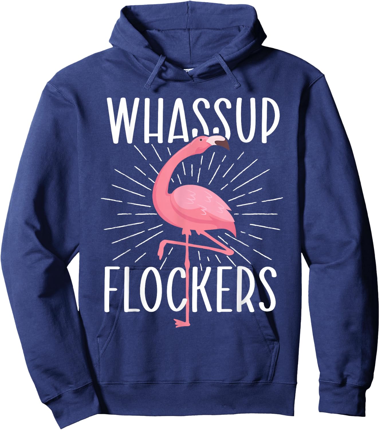 Whassup Flockers - Funny Flamingo Lover Zoo Animal Hoodie - Hoodie | Navy