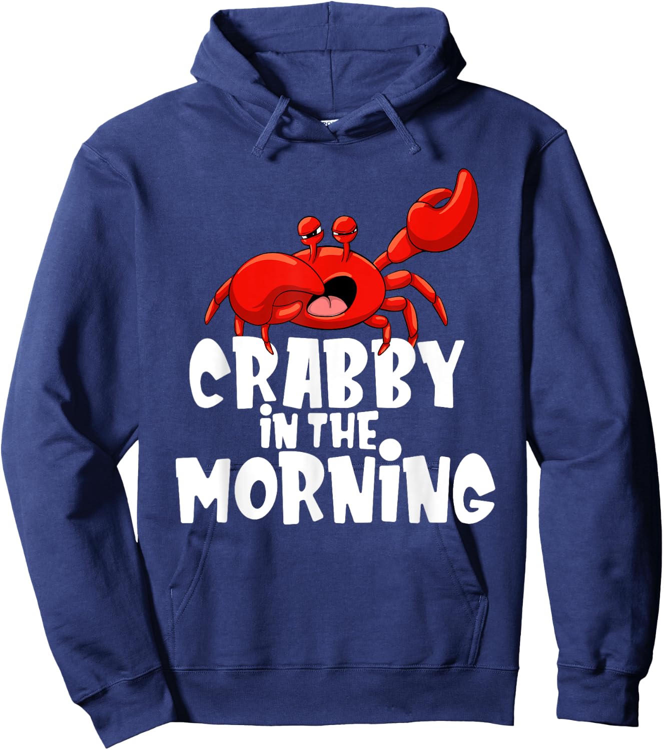 Crabby In The Morning - Crab Lover Crustacean Ocean Crabbing Hoodie - Hoodie | Navy