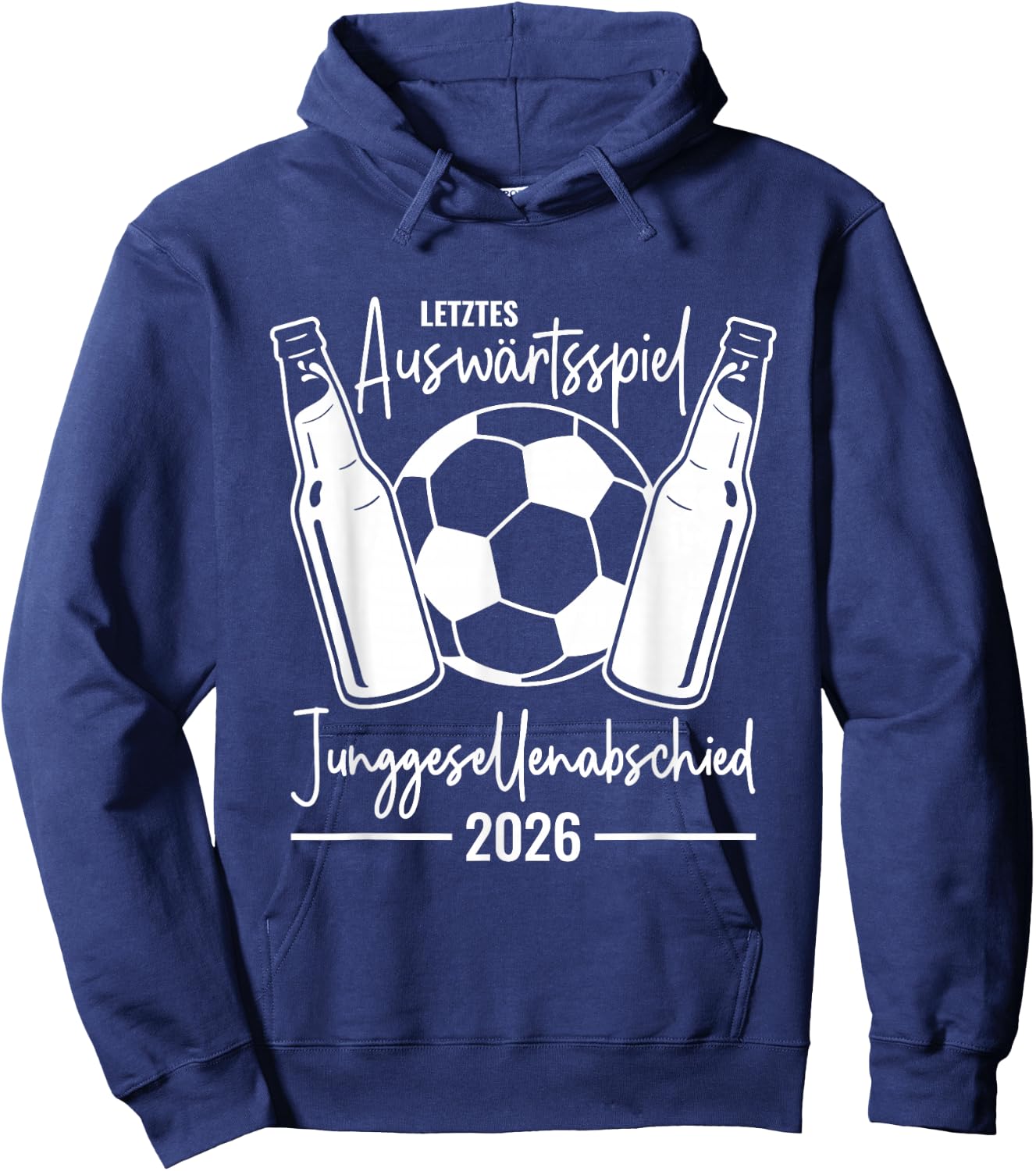 JGA 2026 Letztes Auswärtsspiel Junggesellenabschied Fußball Hoodie - Hoodie | Navy