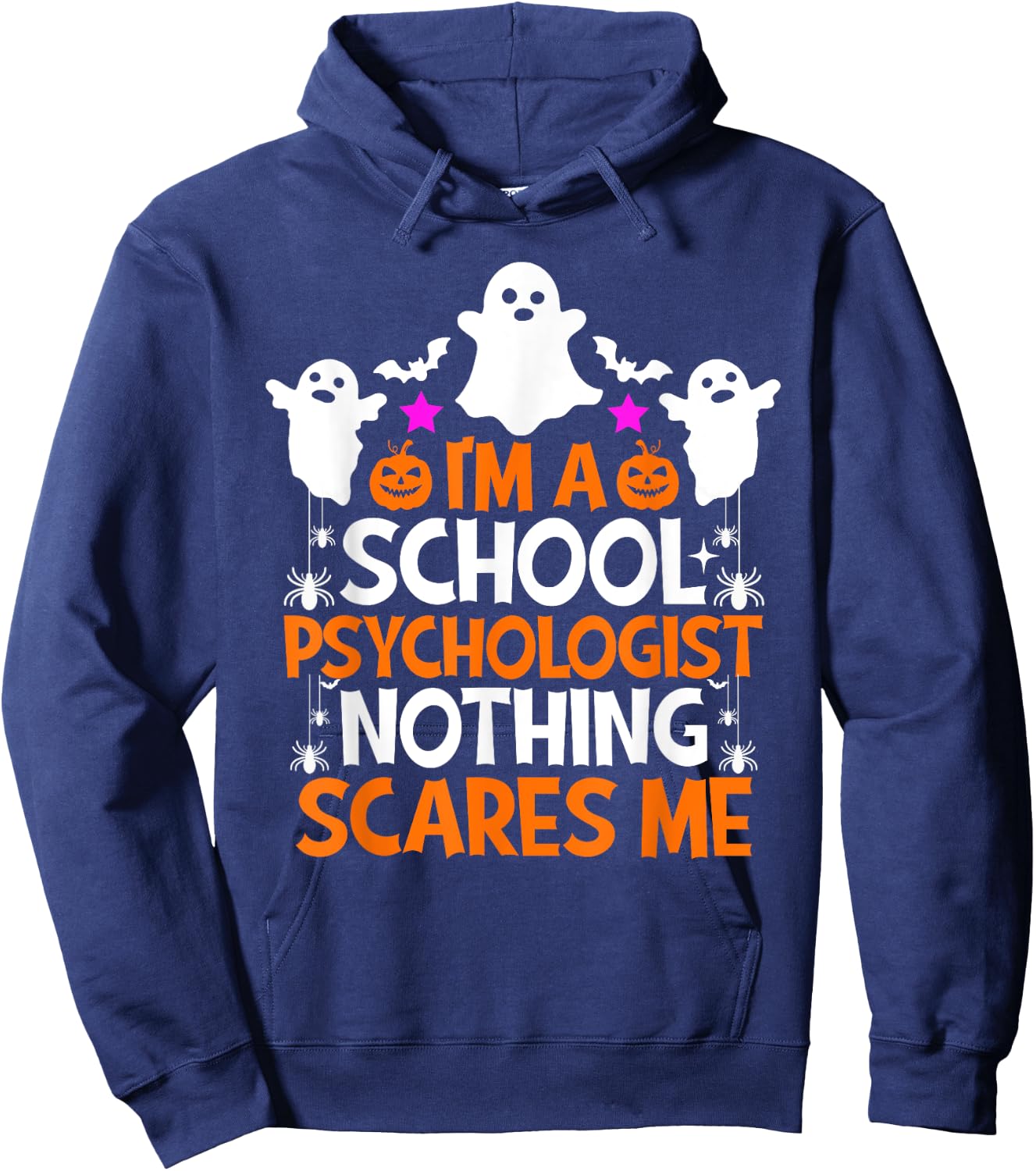 I'm A School Psychologist Nothing Scares Me Halloween Hoodie - Hoodie | Navy